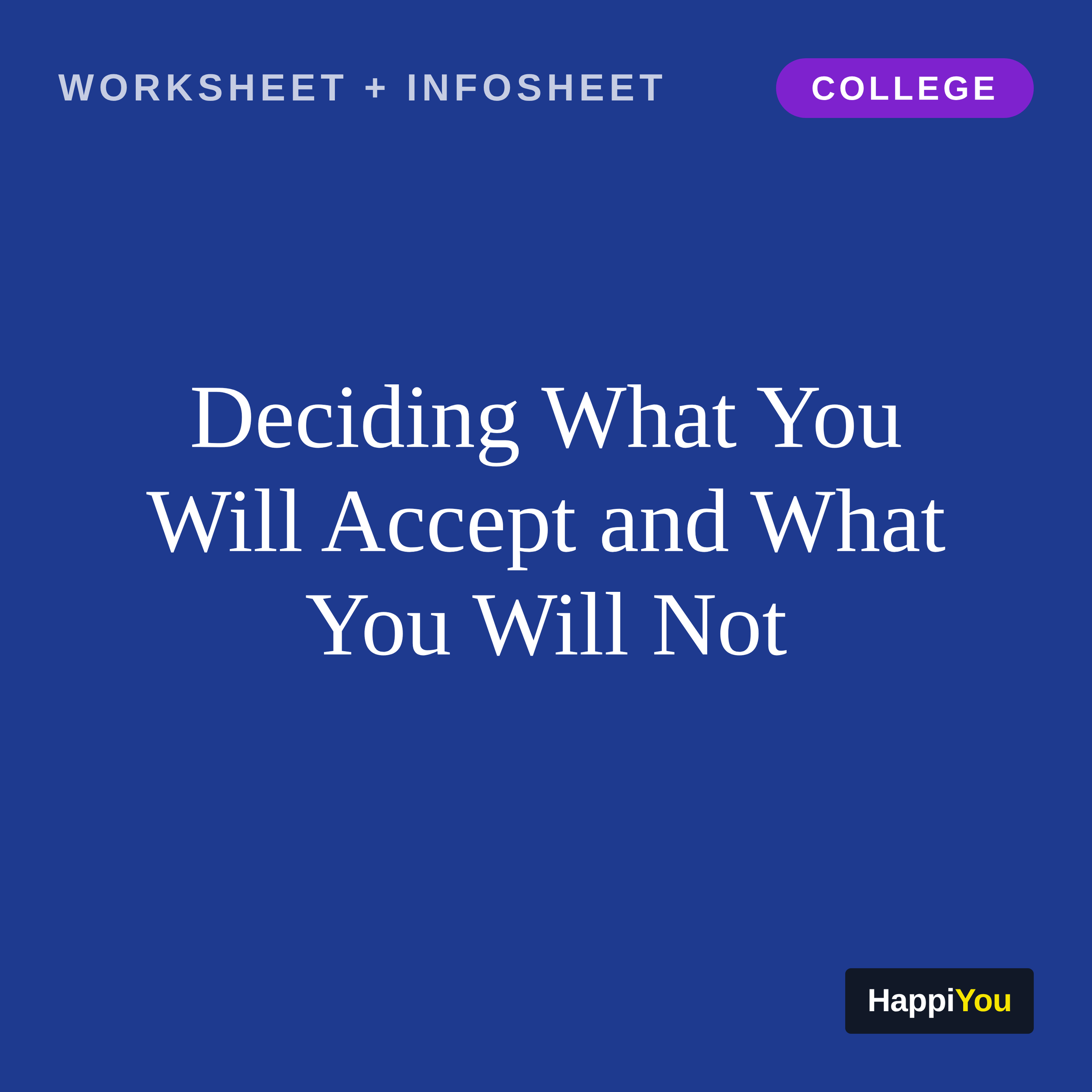 Deciding What You Will Accept and What You Will Not