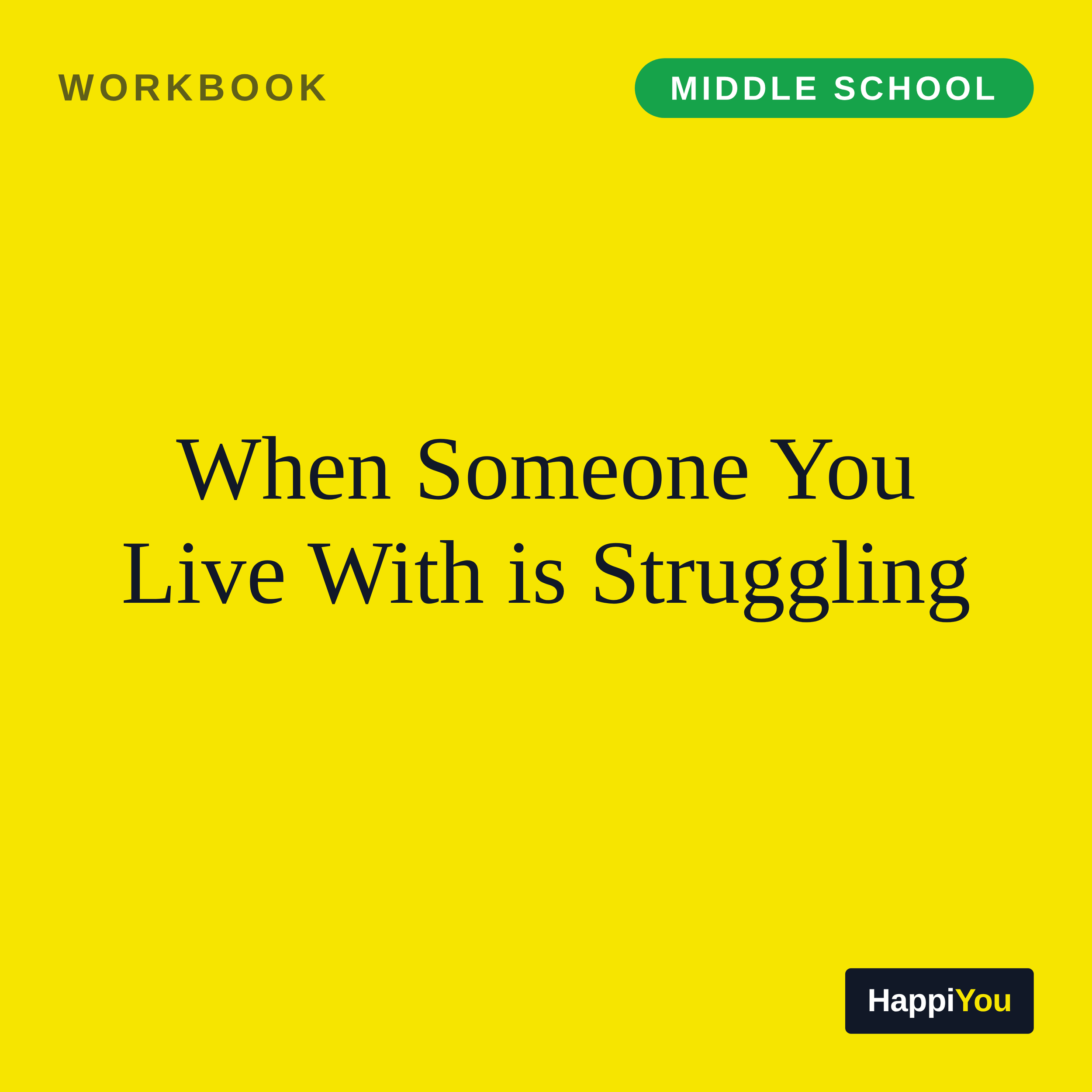 When Someone You Live with Is Struggling