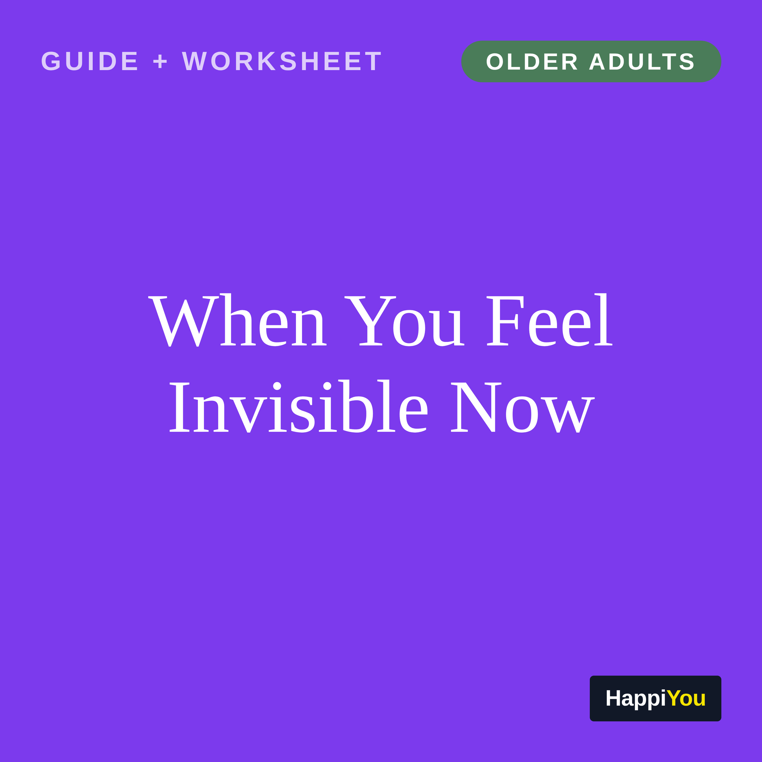 When You Feel Invisible Now