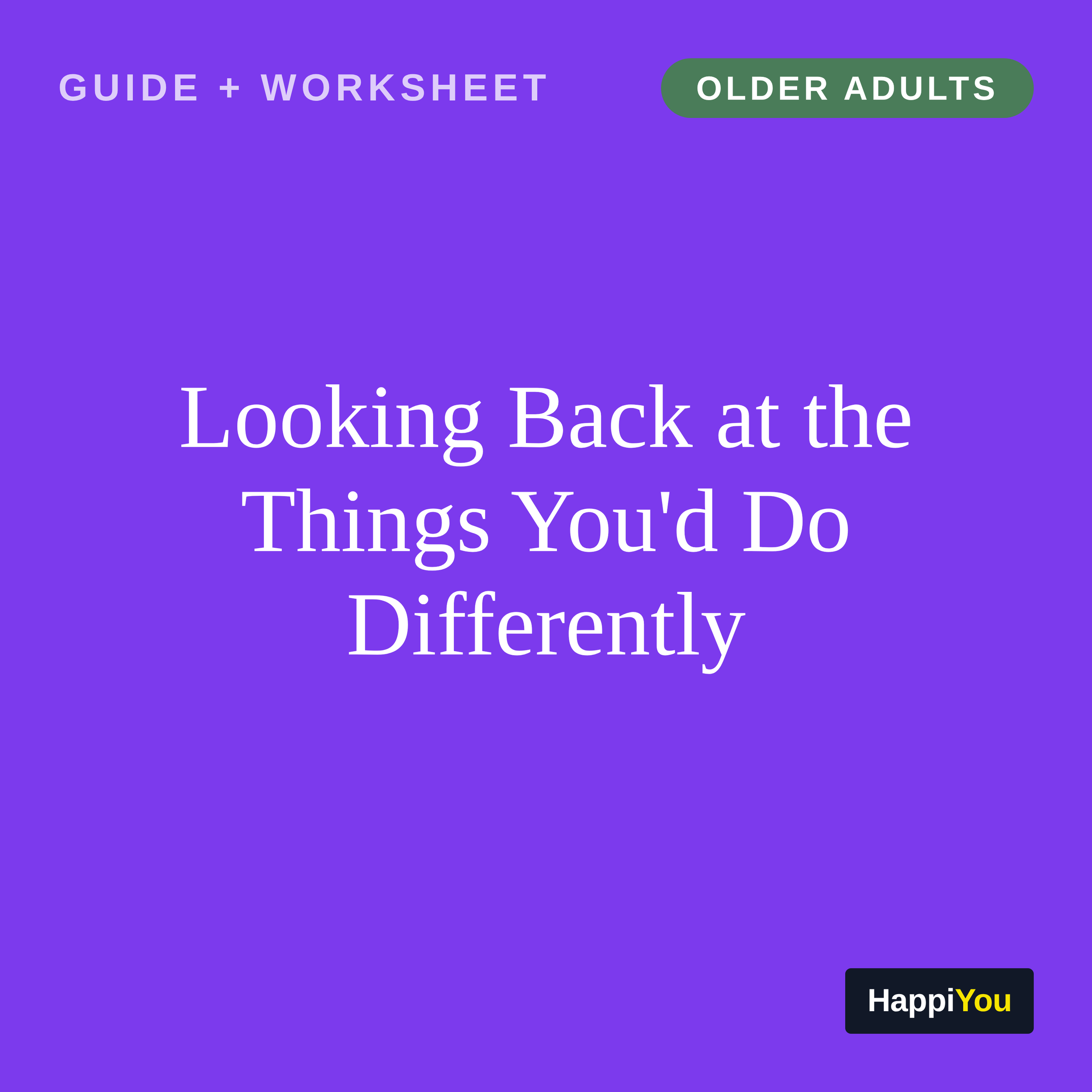 Looking Back at the Things You'd Do Differently