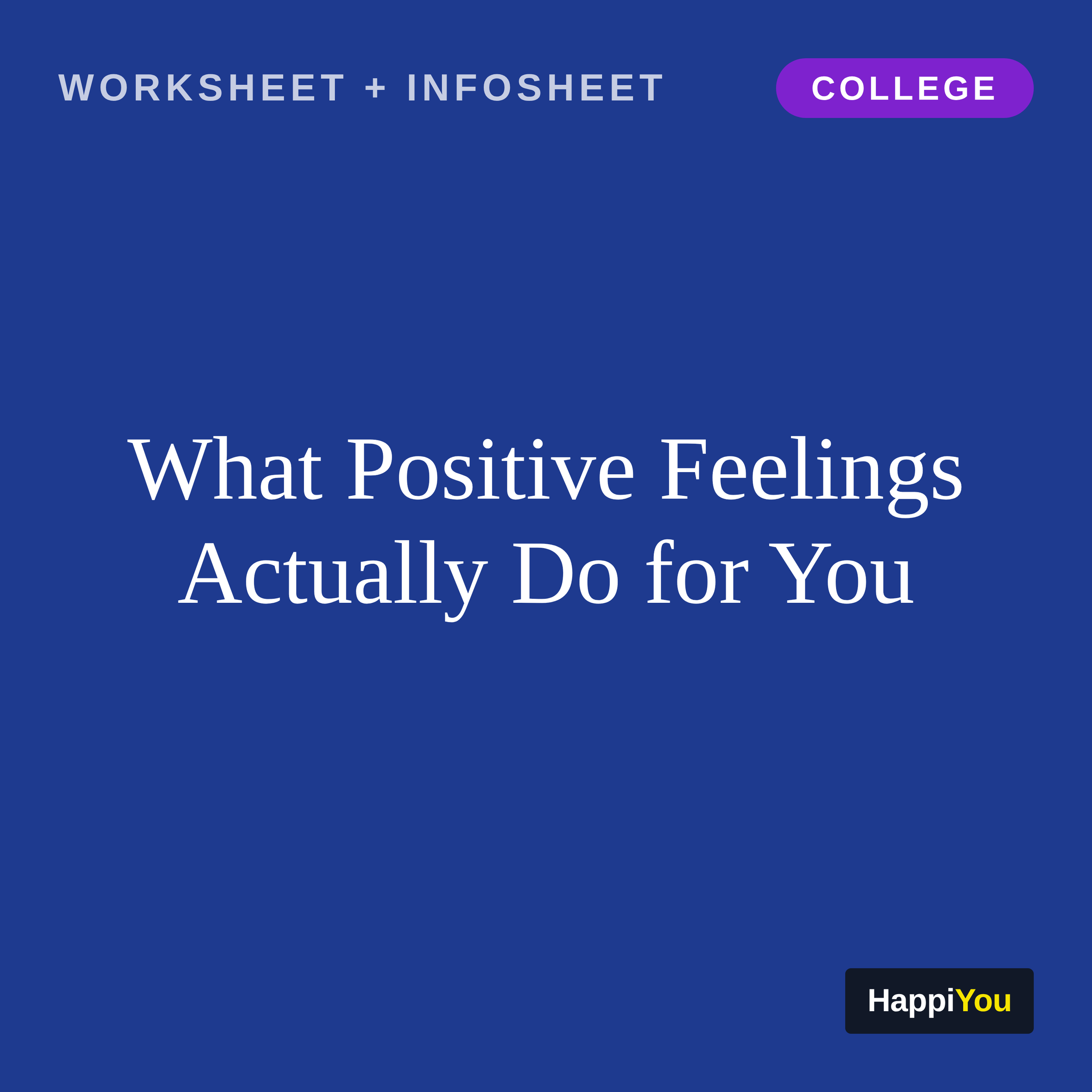 What Positive Feelings Actually Do for You