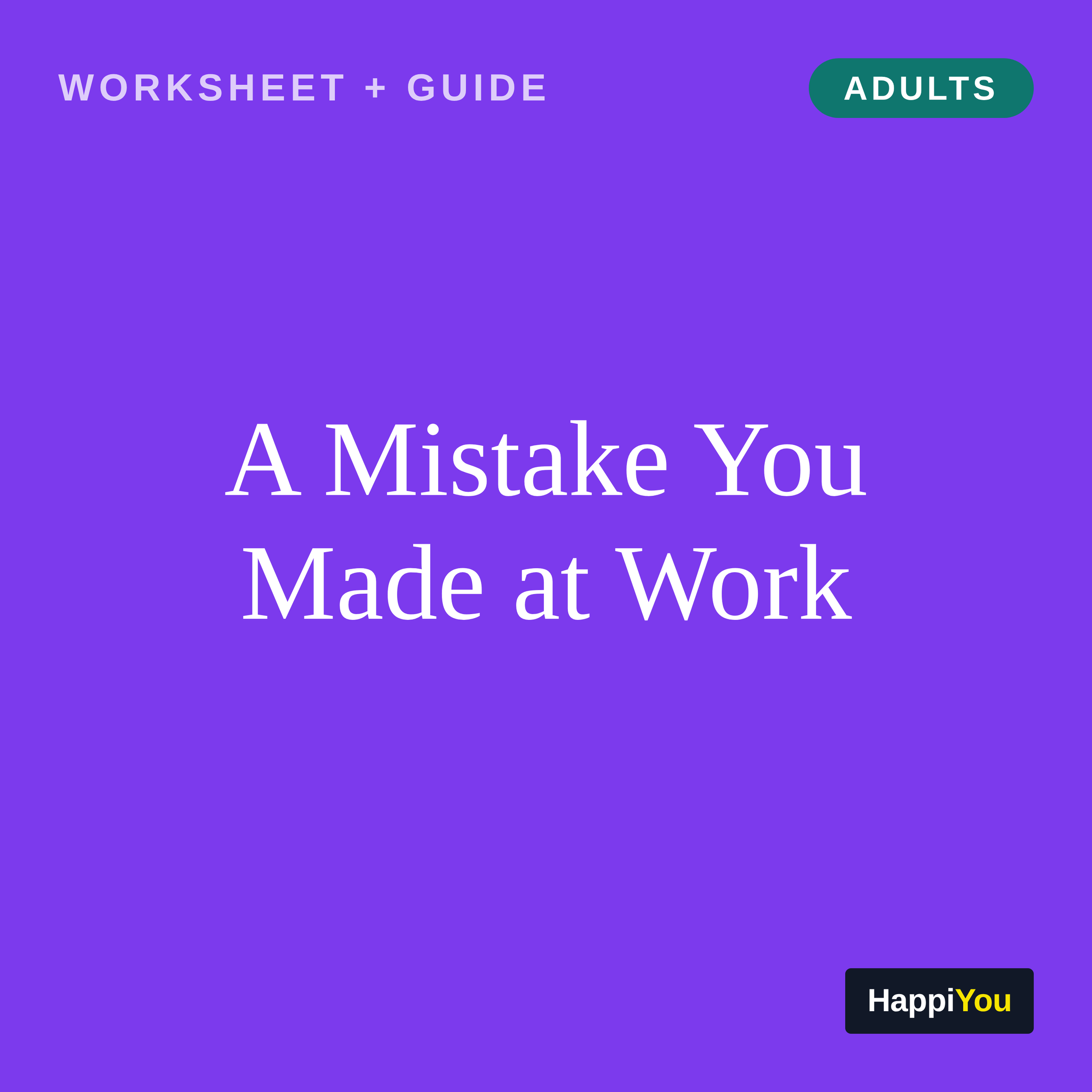 A Mistake You Made at Work