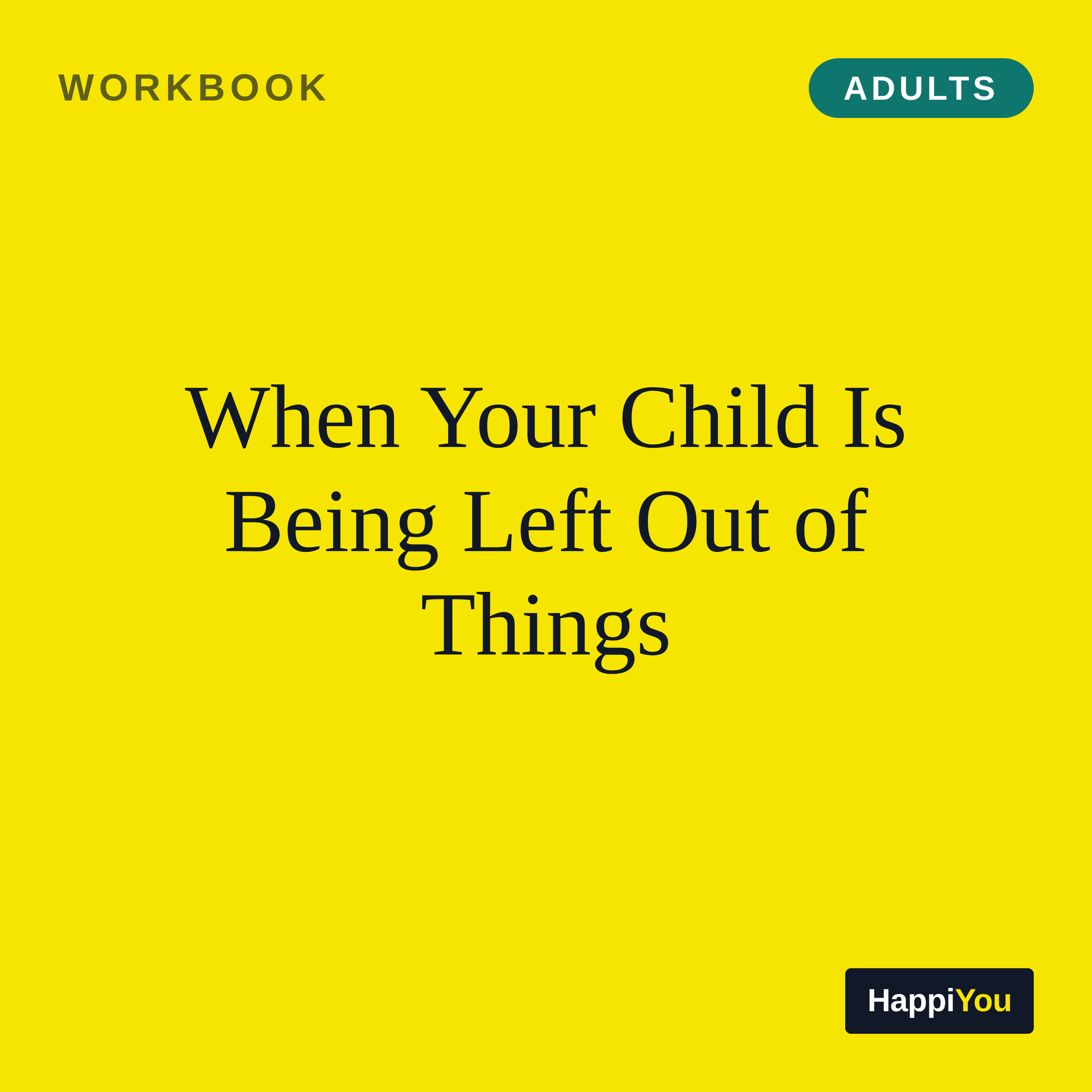 When Your Child Is Being Left Out of Things