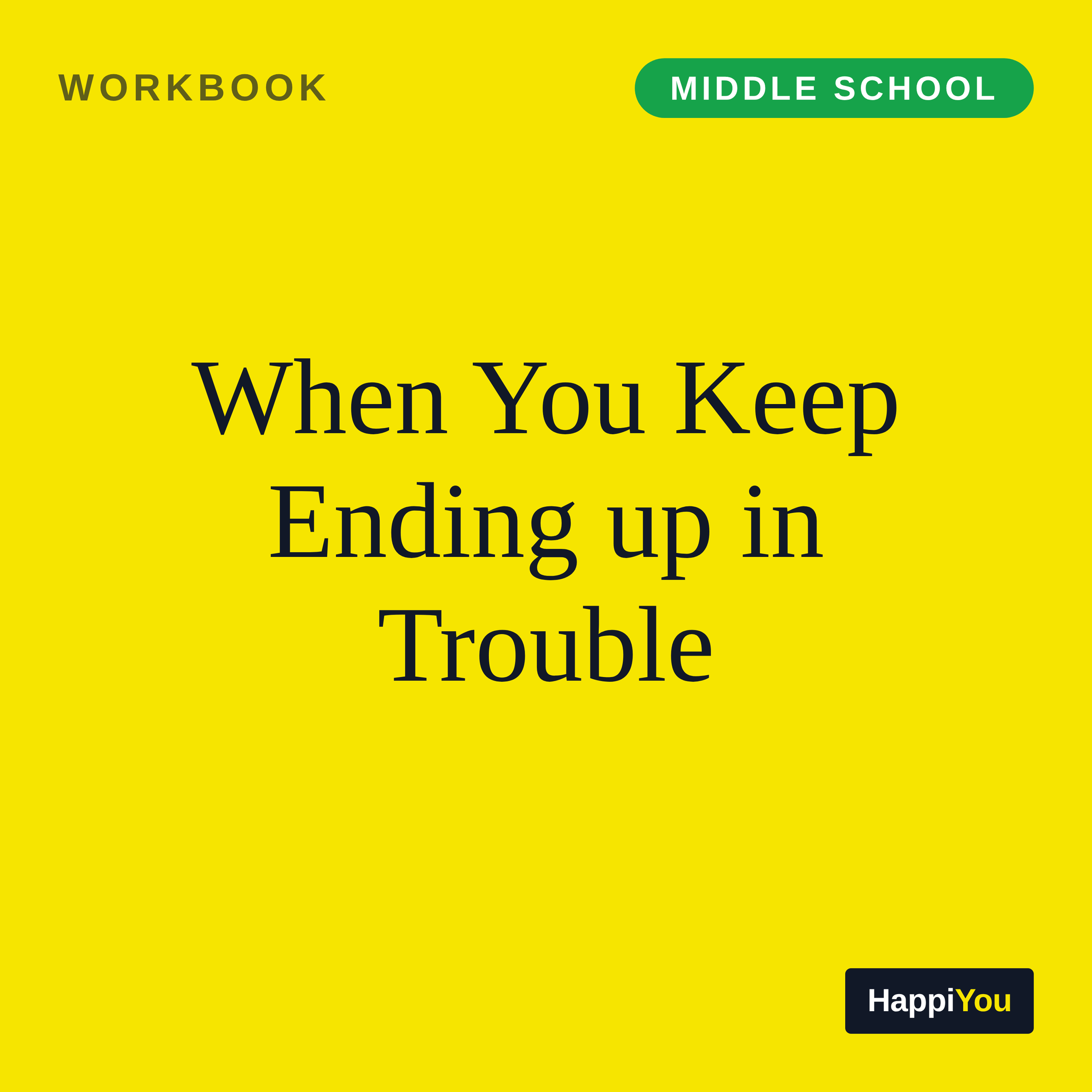 When You Keep Ending Up in Trouble