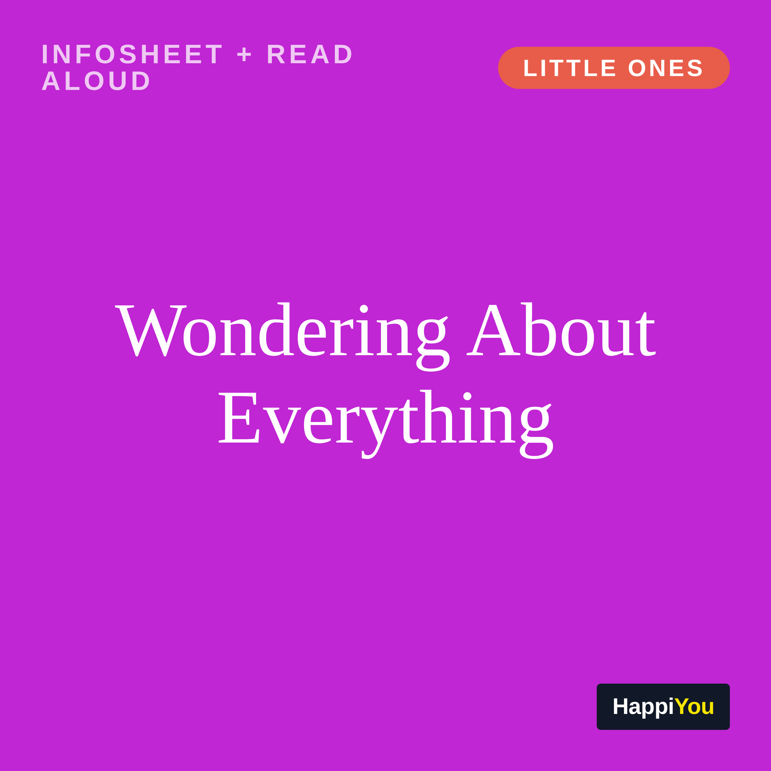 Wondering About Everything
