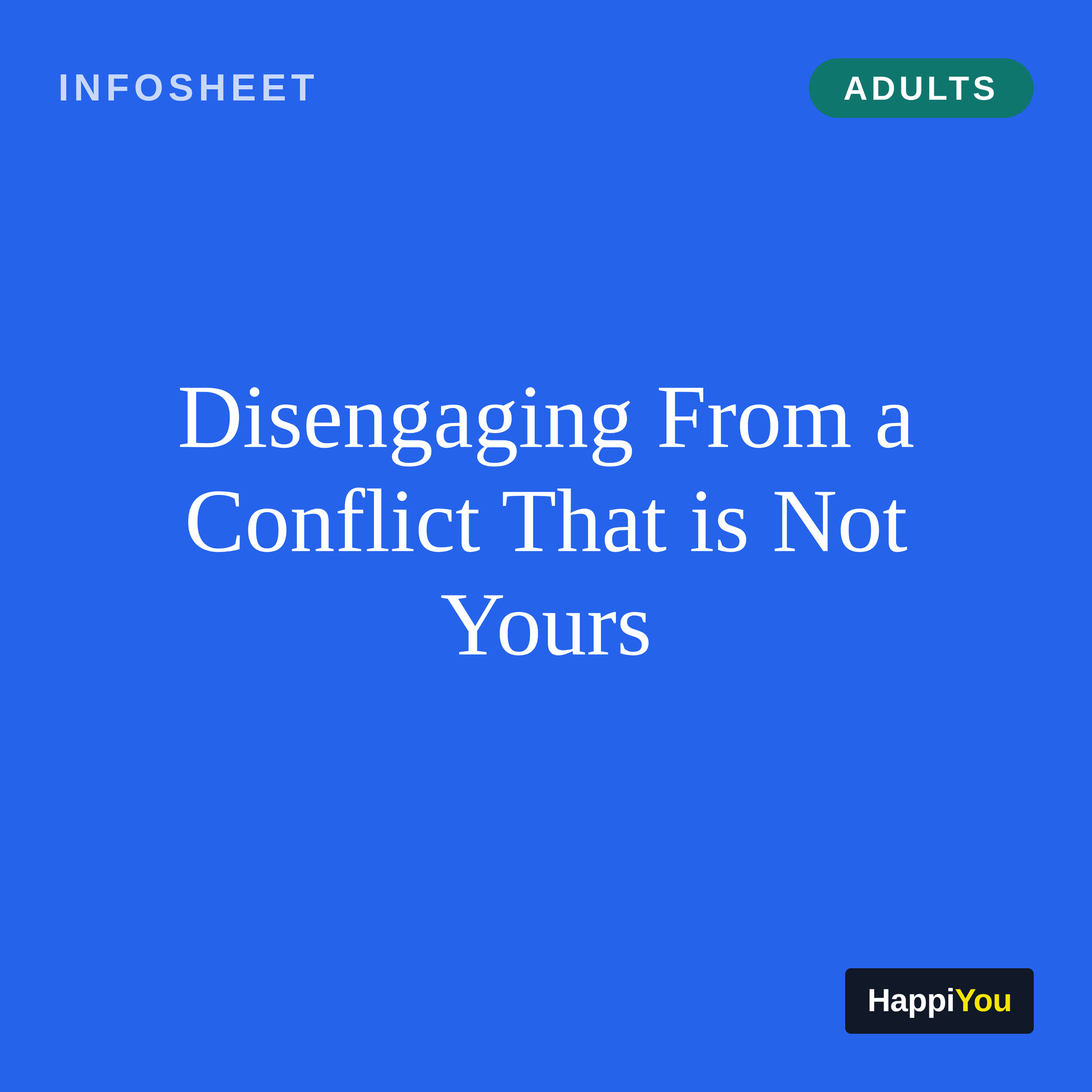 Disengaging from a Conflict That Is Not Yours
