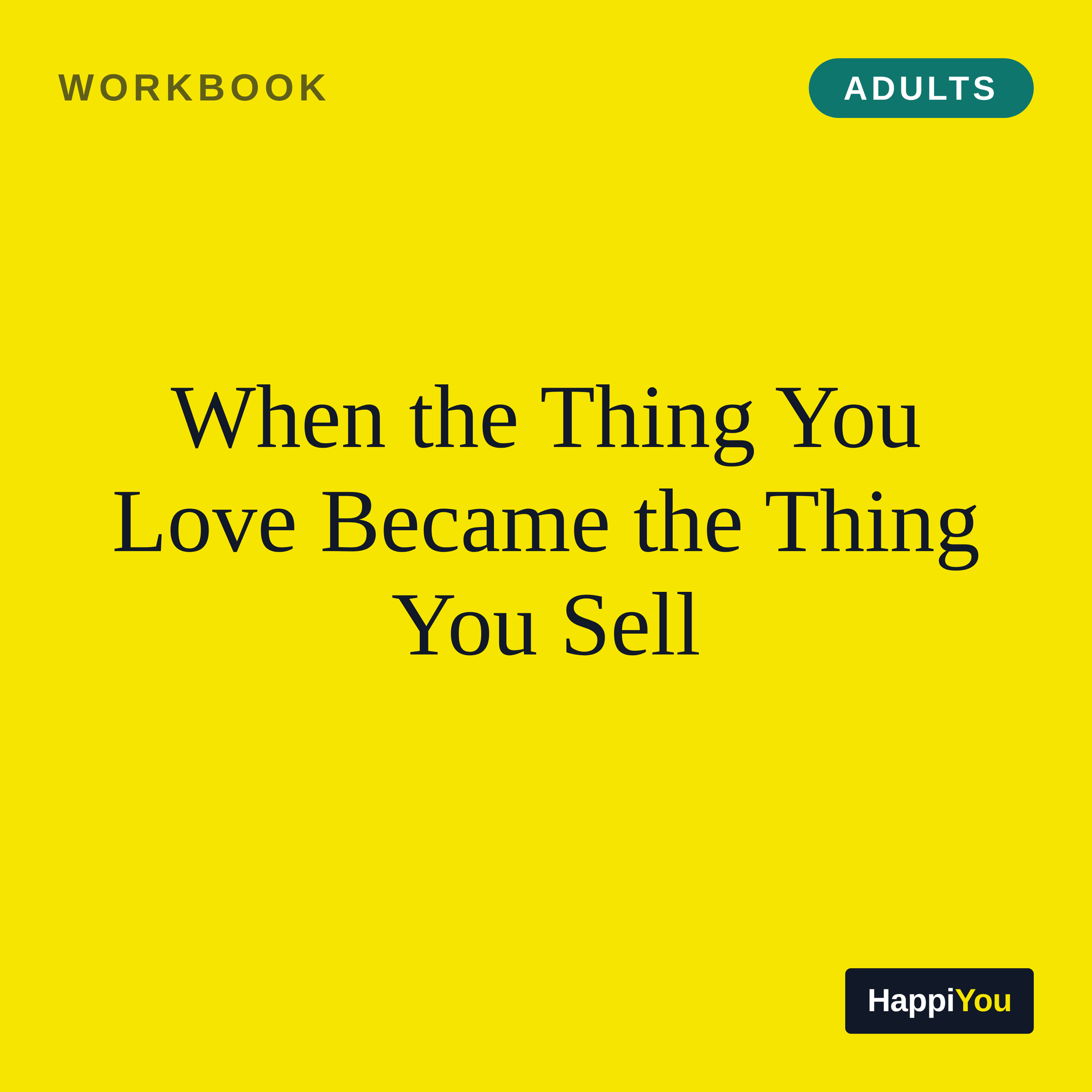 When the Thing You Love Became the Thing You Sell