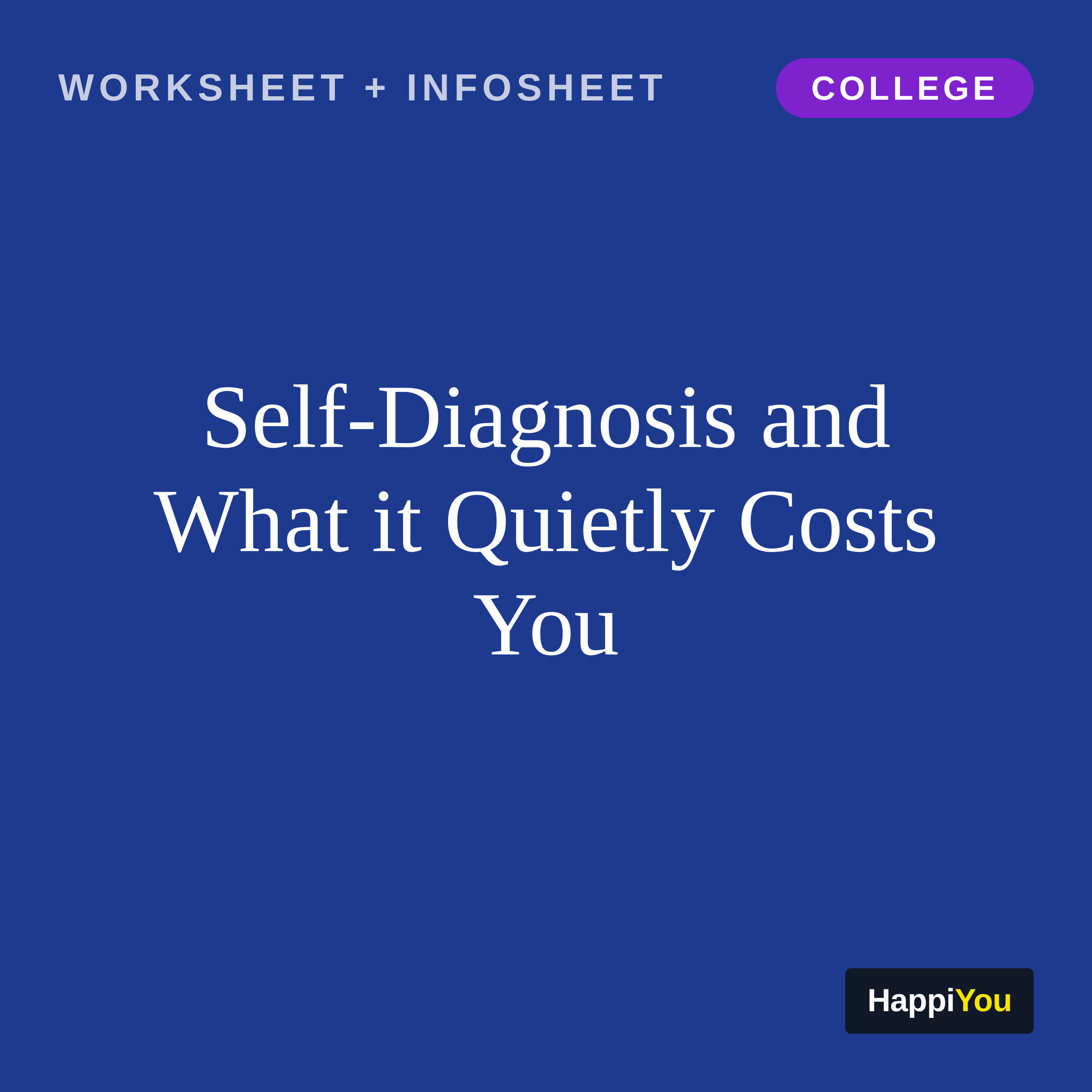Self-Diagnosis and What It Quietly Costs You