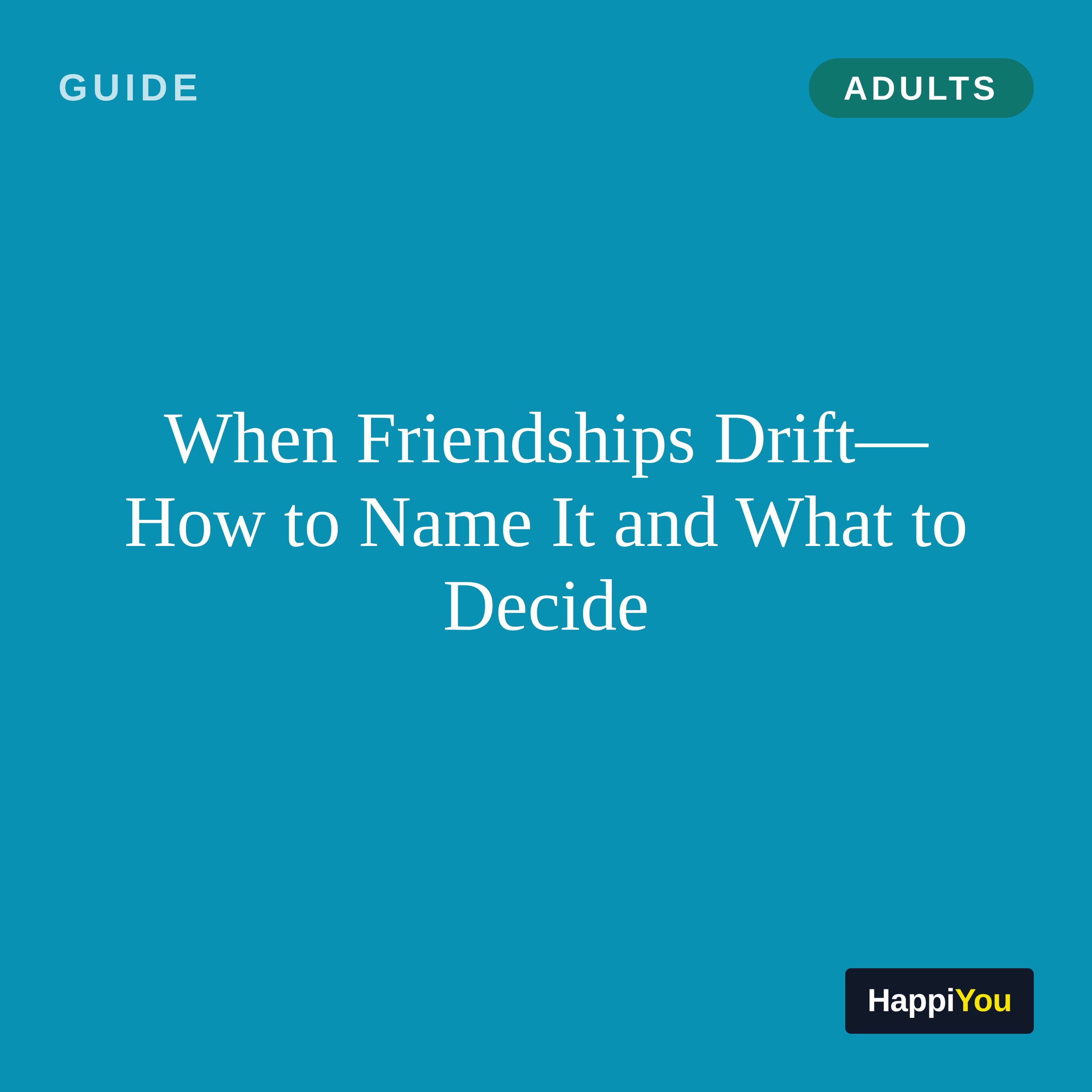 When Friendships Drift