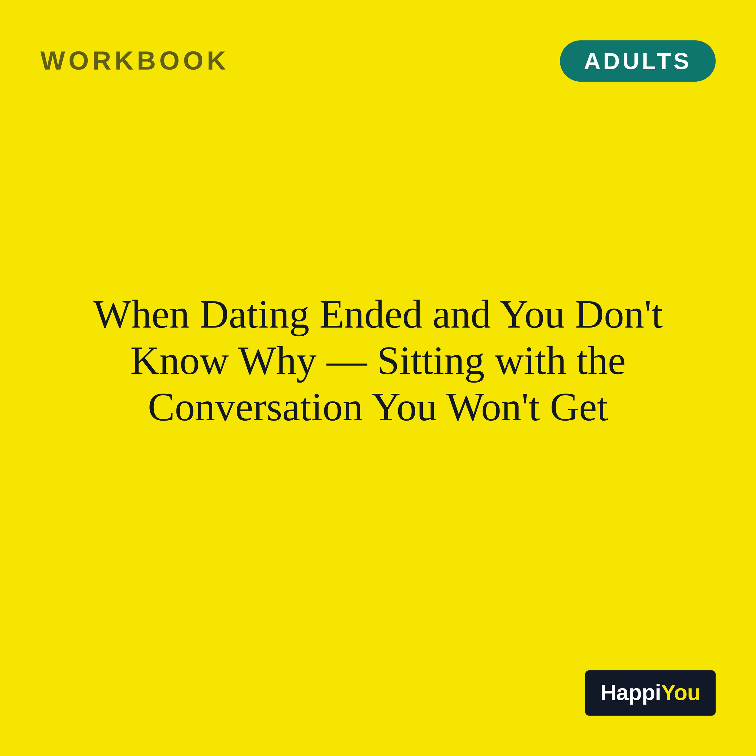 When Dating Ended and You Do Not Know Why Sitting with the Conversation You Are Not Going to Get