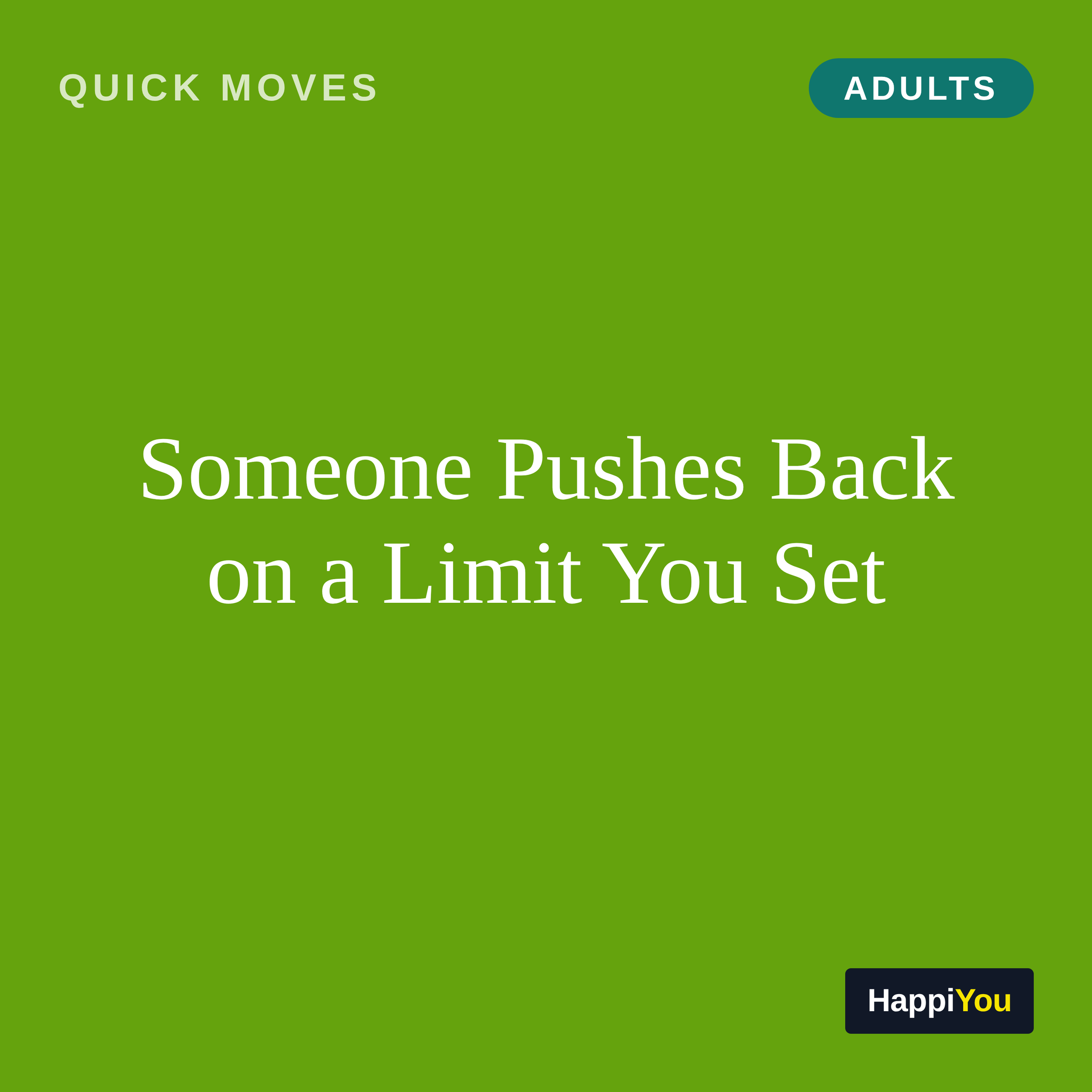 Someone Pushes Back on a Limit You Set