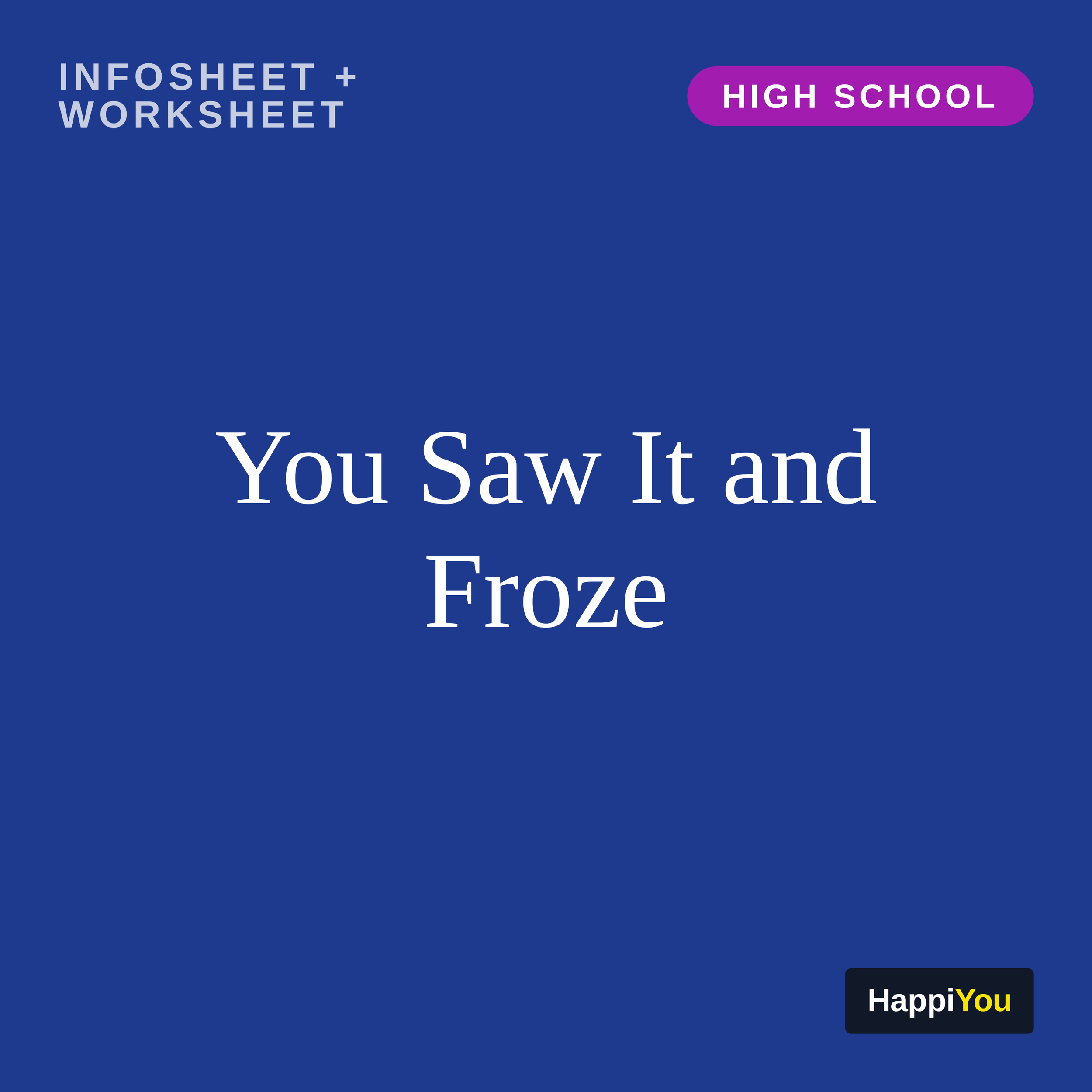 You Saw It and Froze