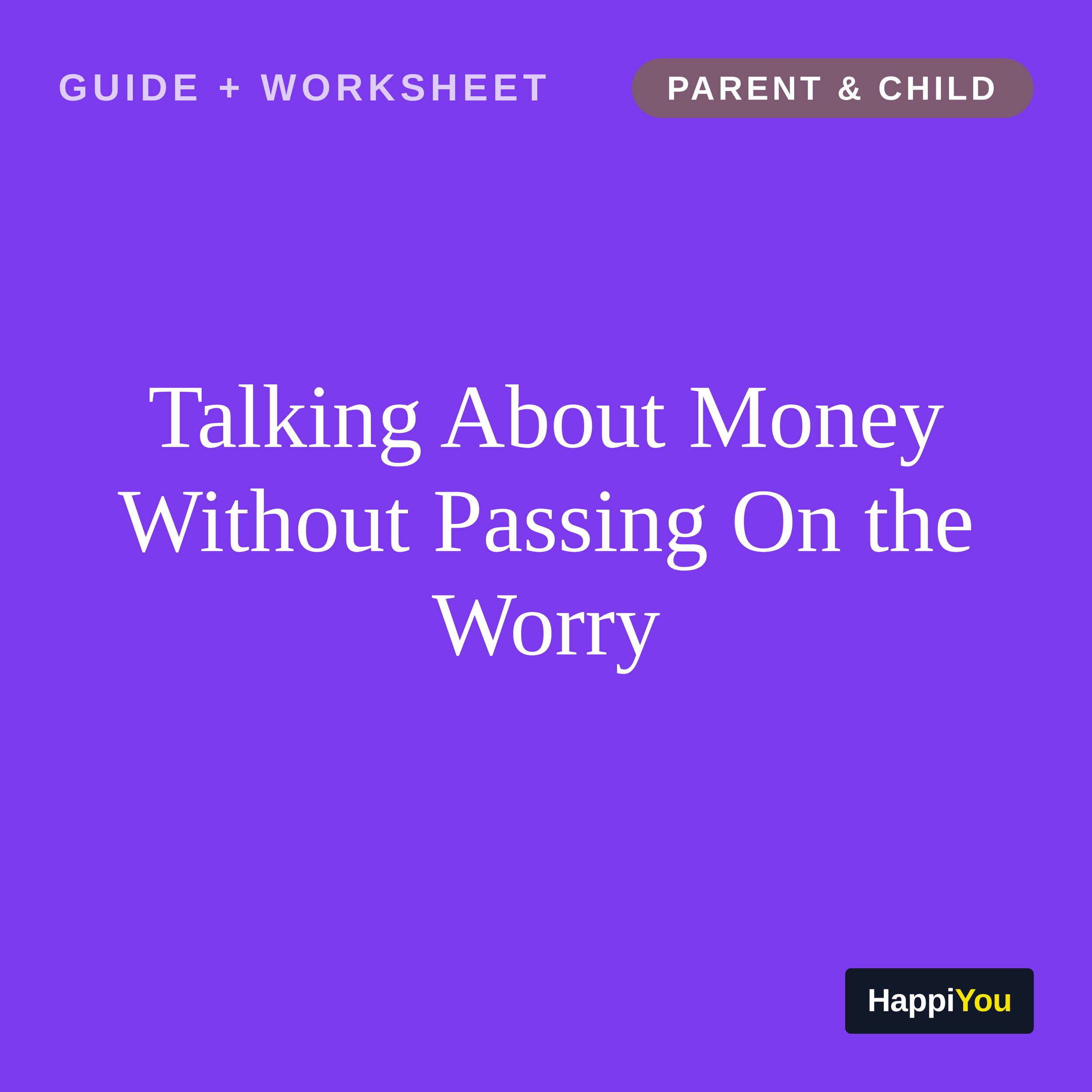 Talking About Money Without Passing On the Worry