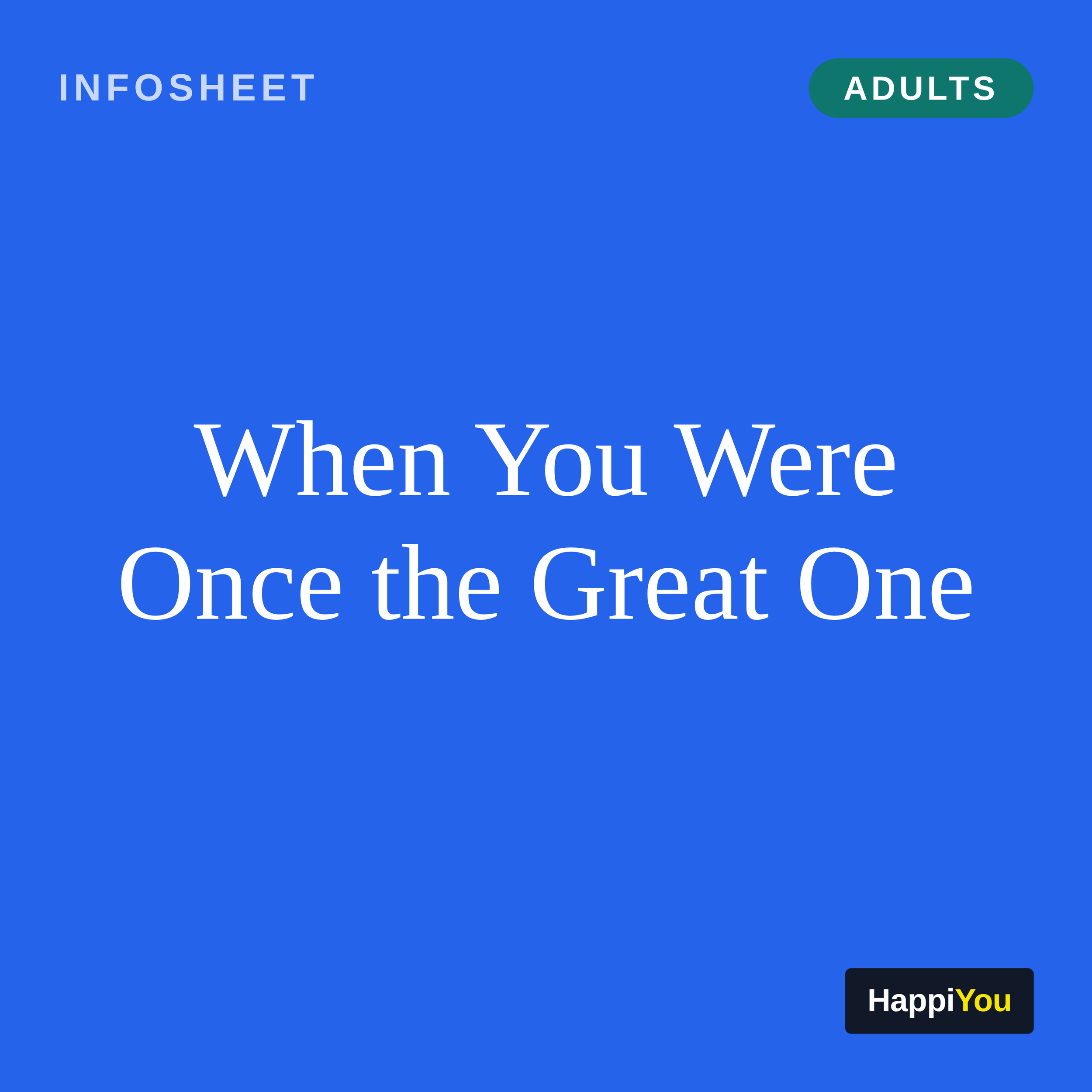 When You Were Once the Great One