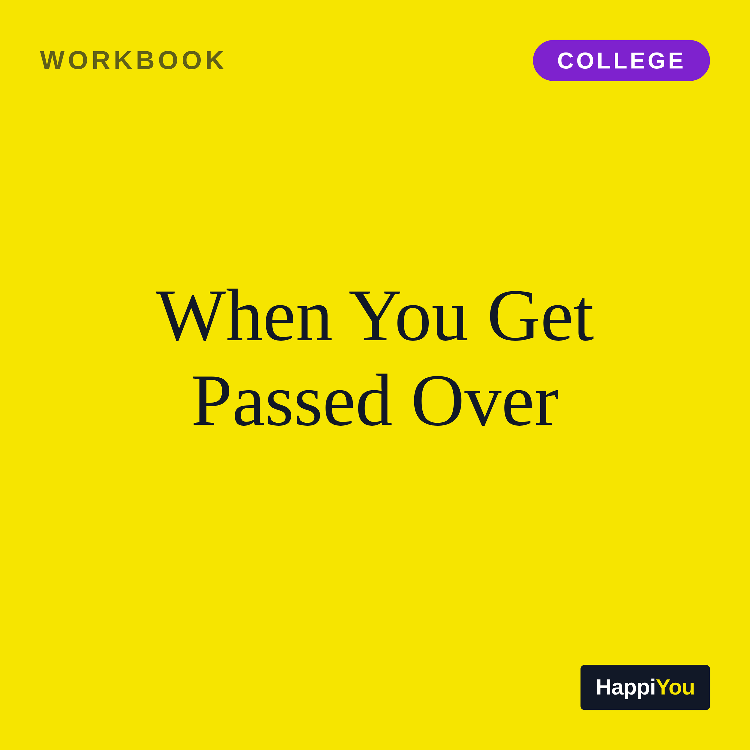 When You Get Passed Over
