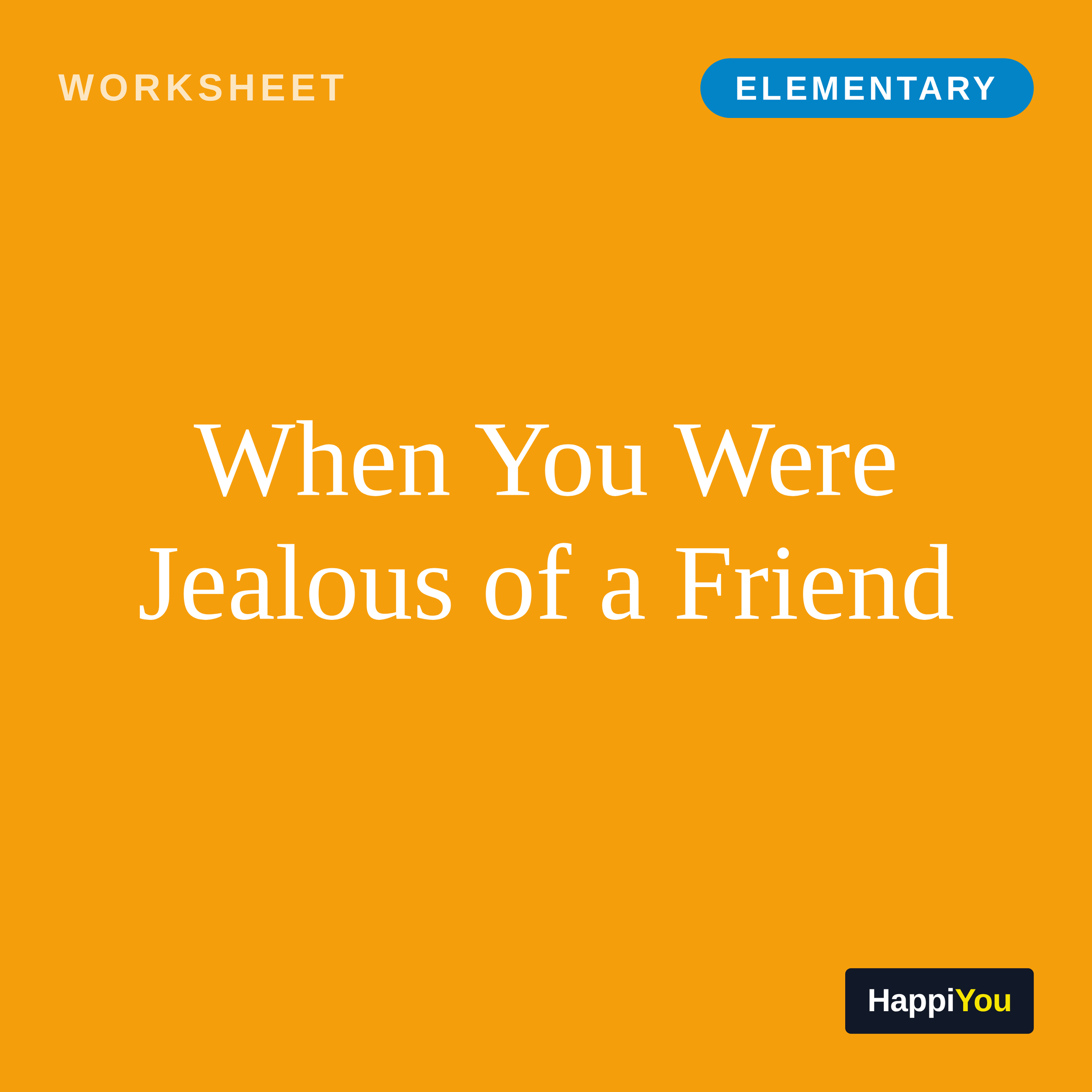 When You Were Jealous of a Friend