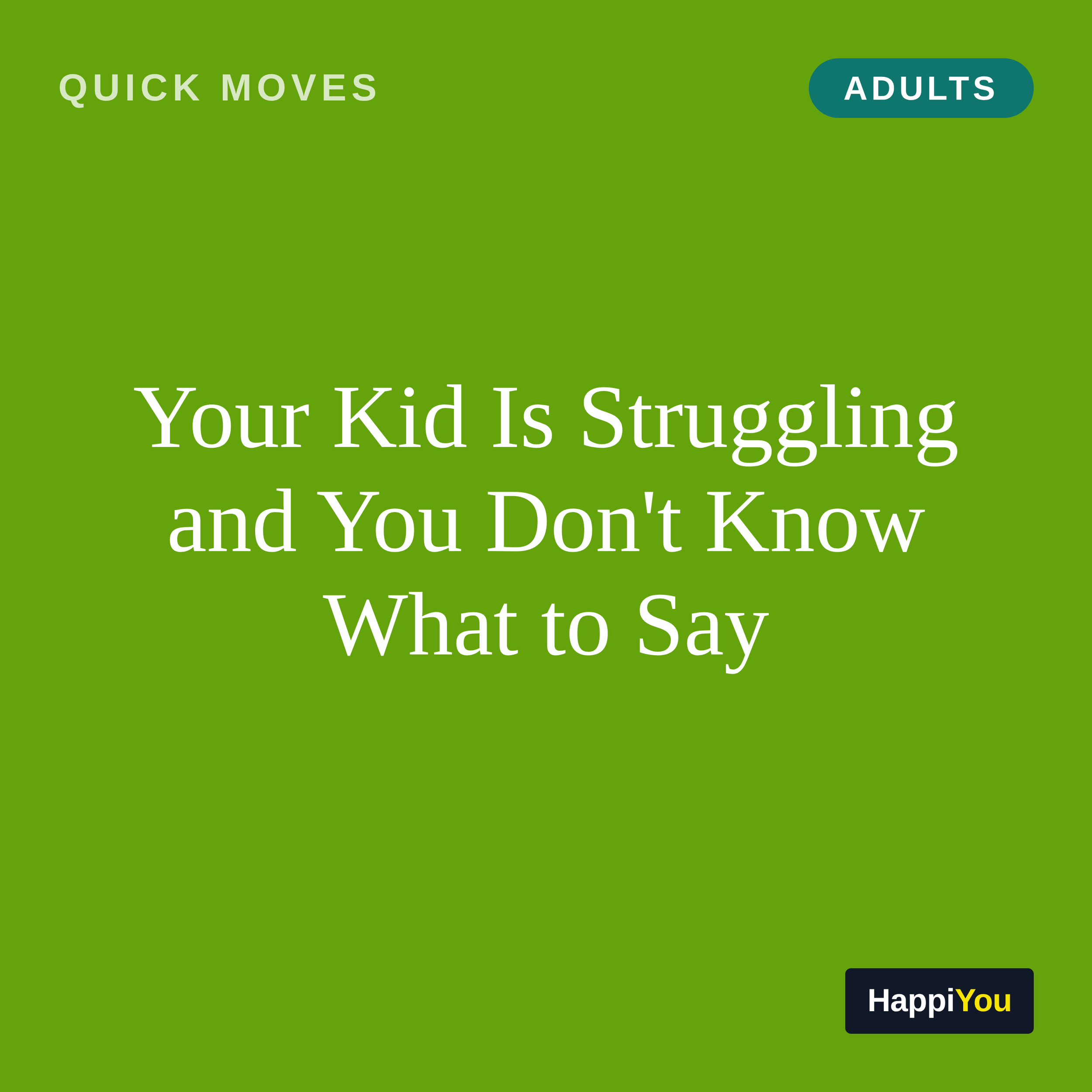Your Kid Is Struggling and You Don't Know What to Say