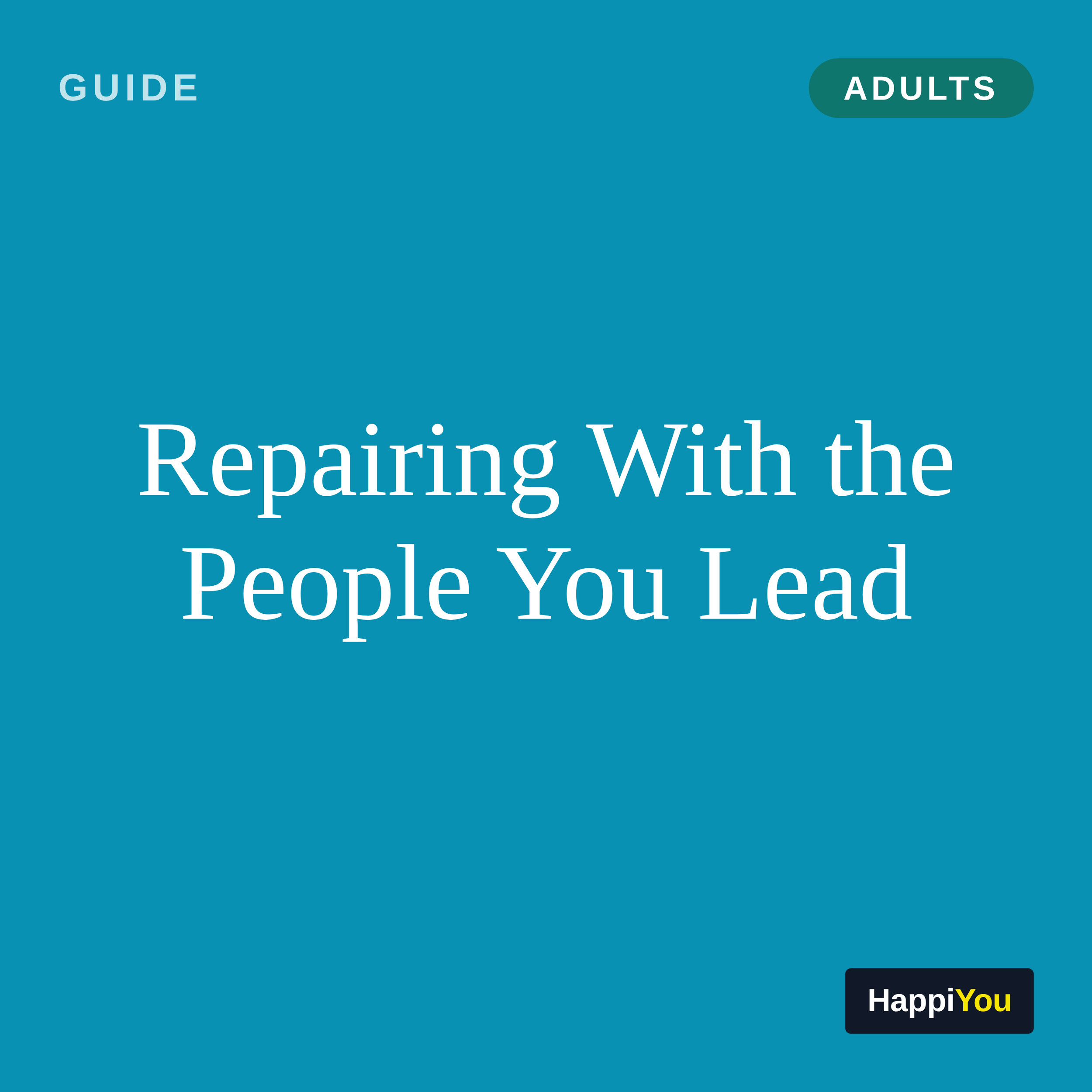 Repairing with the People You Lead