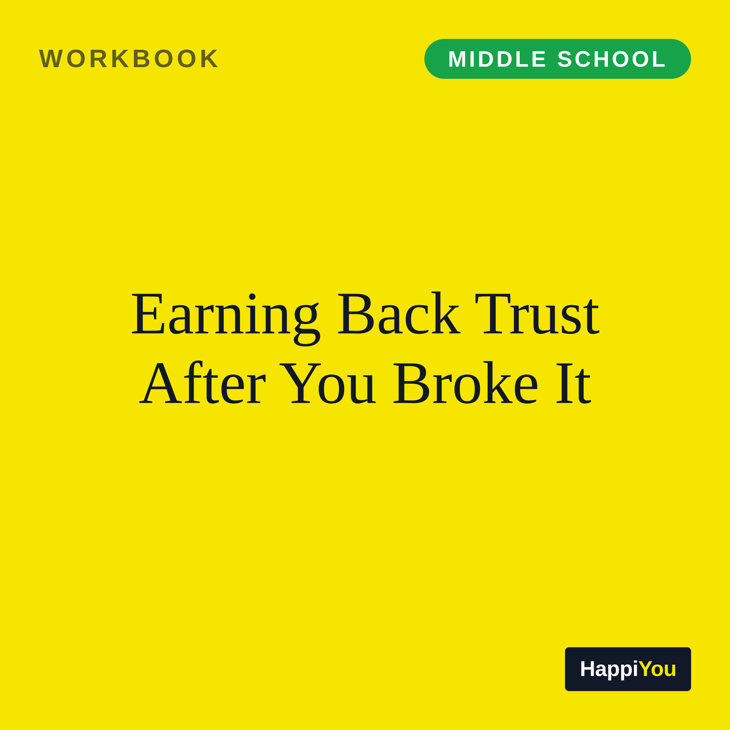 Earning Back Trust After You Broke It