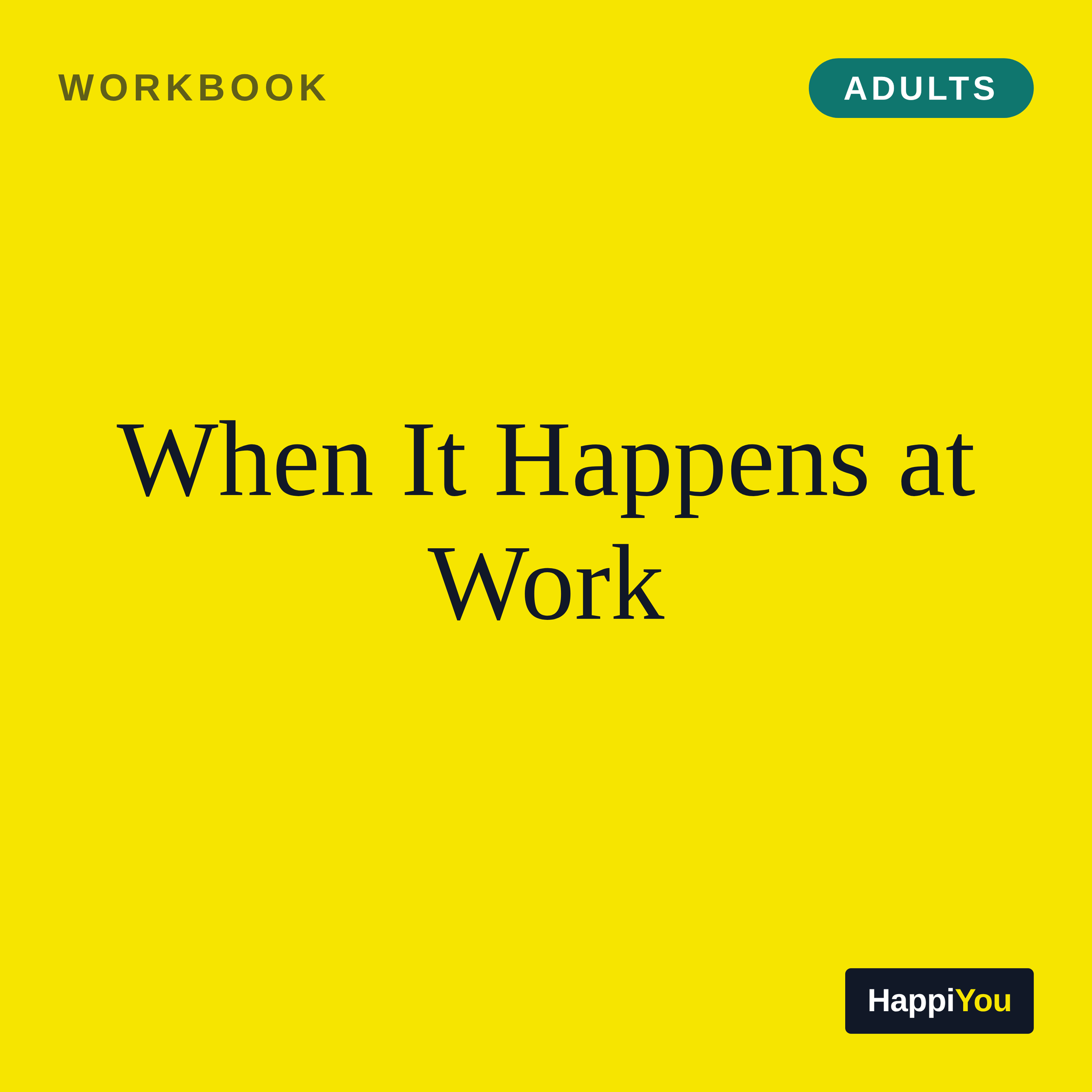 When It Happens at Work
