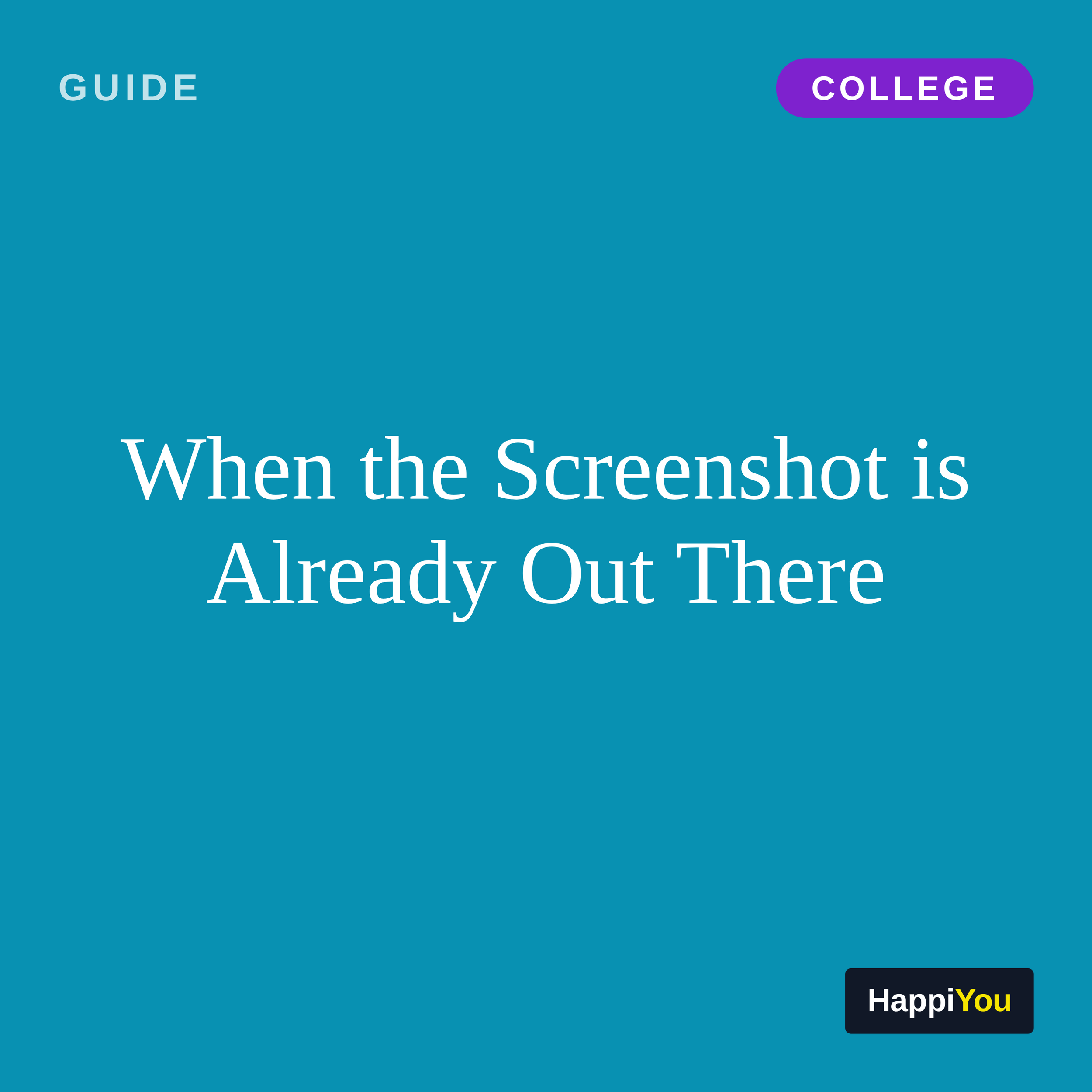 When the Screenshot Is Already Out There