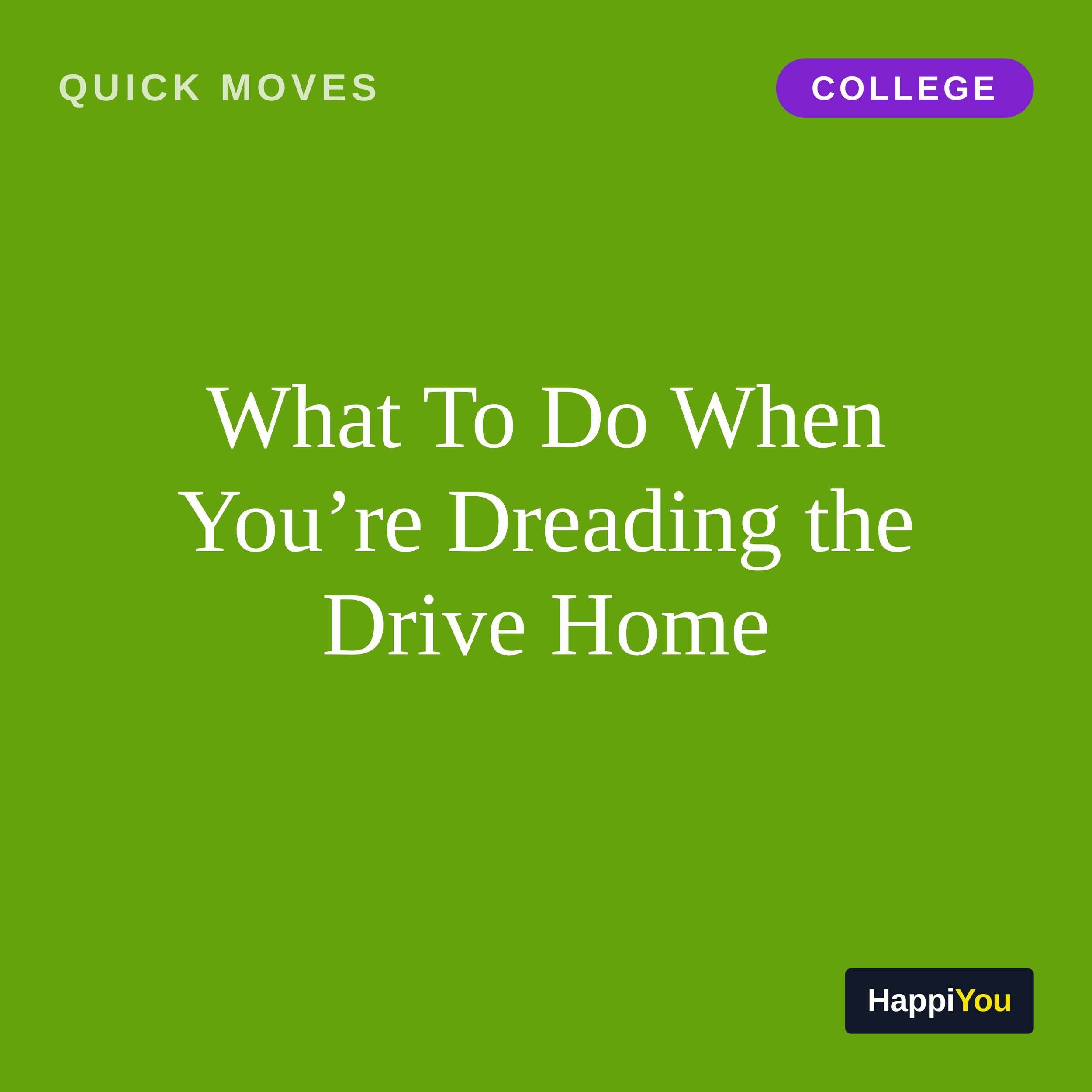 What To Do When You're Dreading the Drive Home