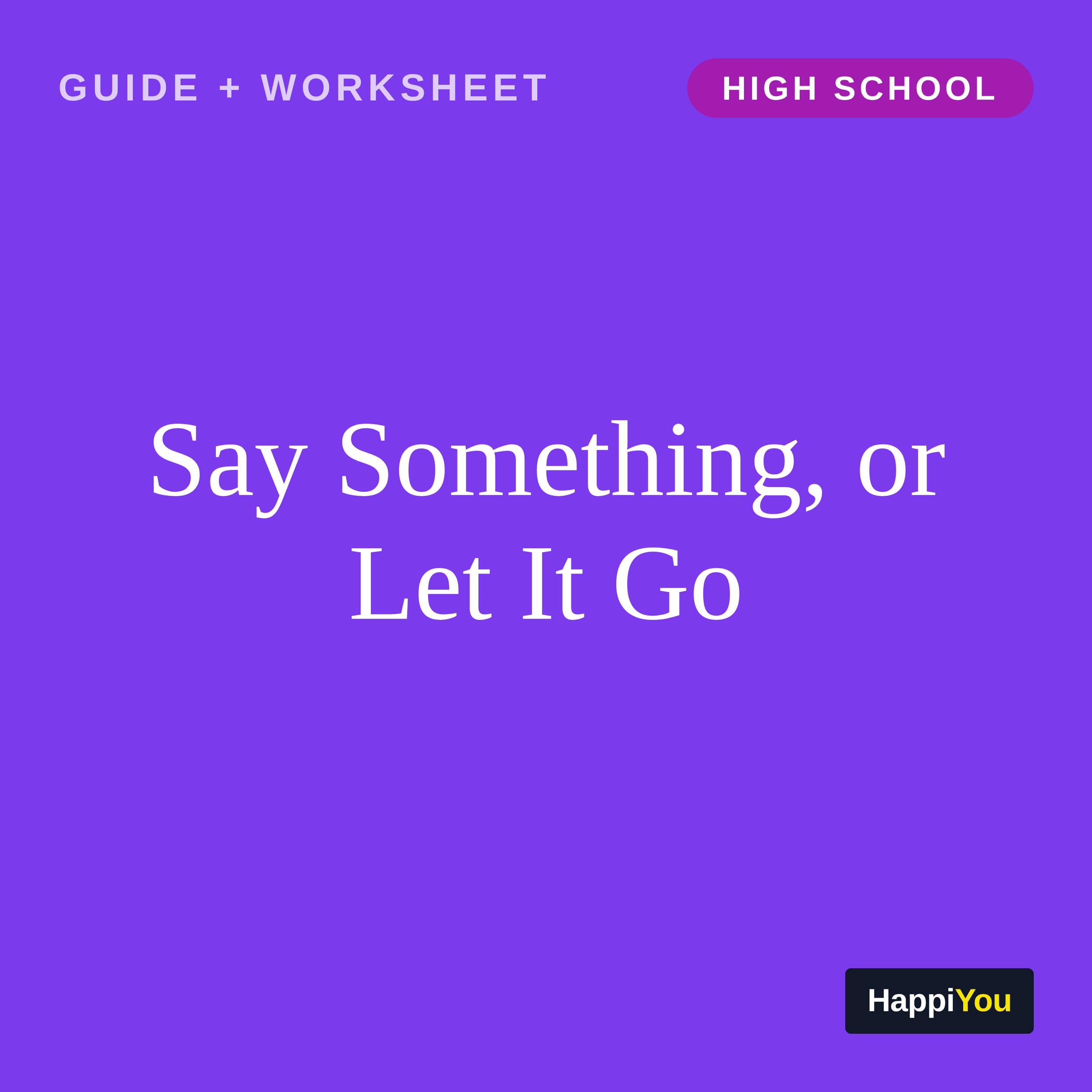 Say Something, or Let It Go