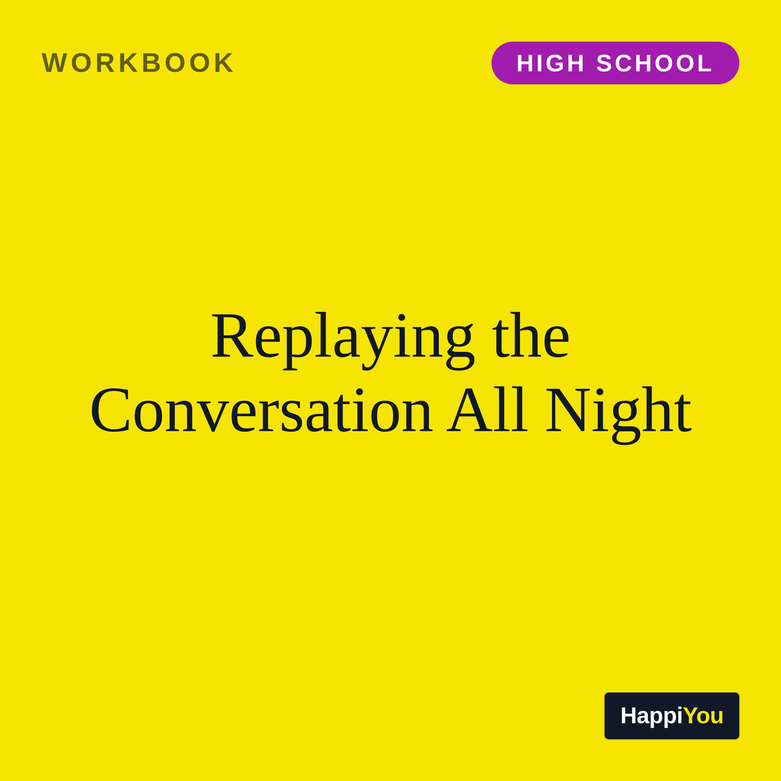 Replaying the Conversation All Night