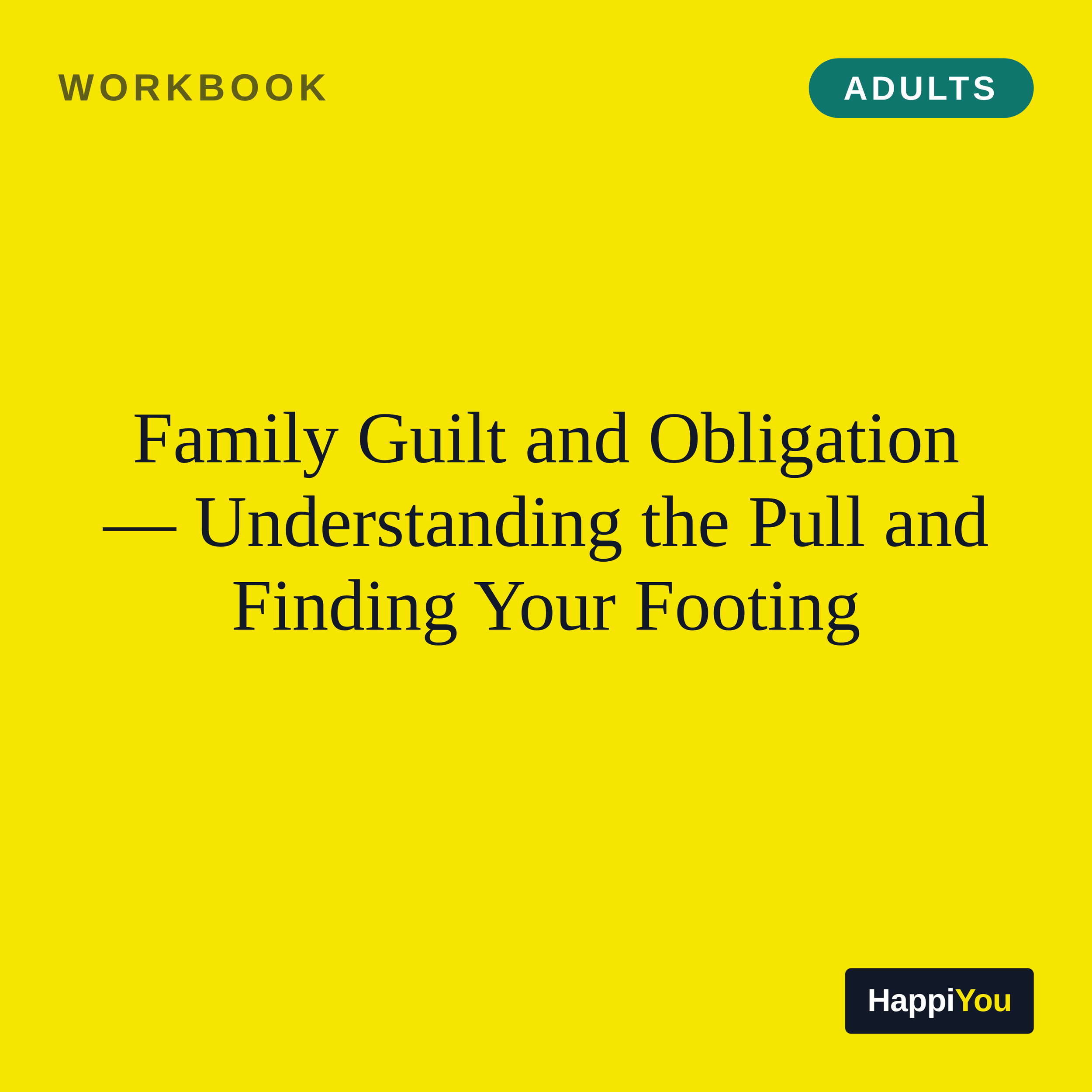 Family Guilt and Obligation