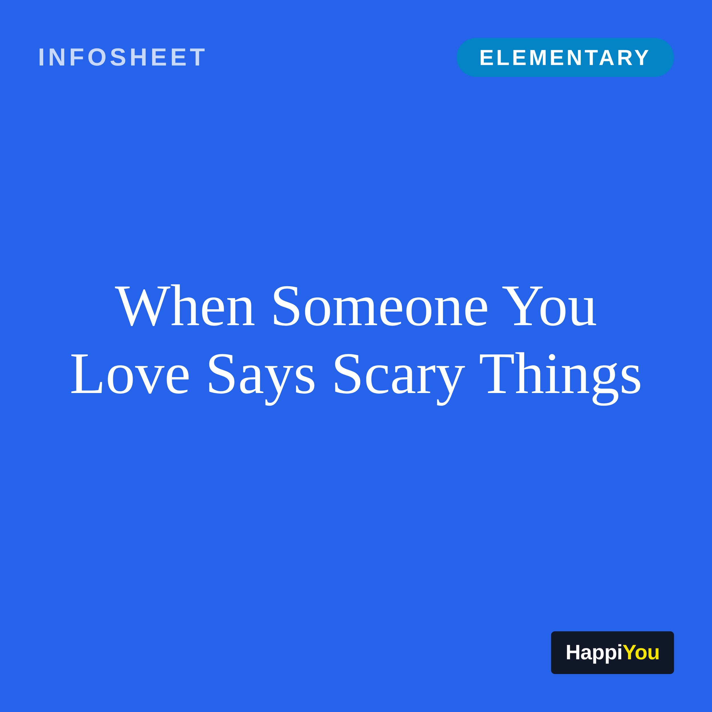 When Someone You Love Says Scary Things