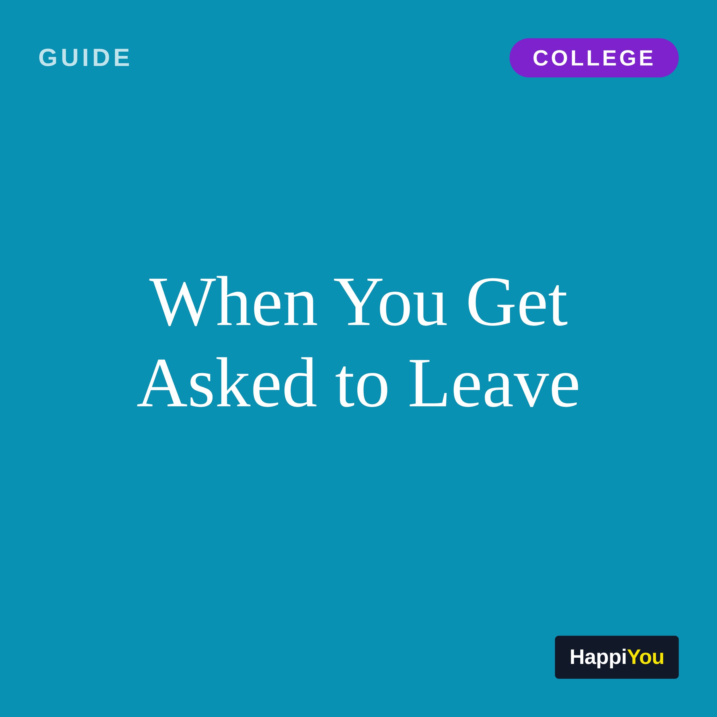 When You Get Asked to Leave