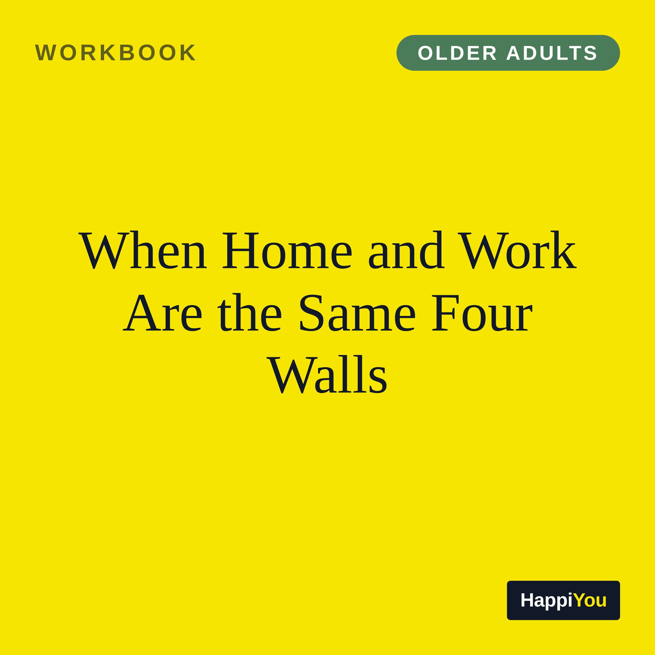When Home and Work Are the Same Four Walls