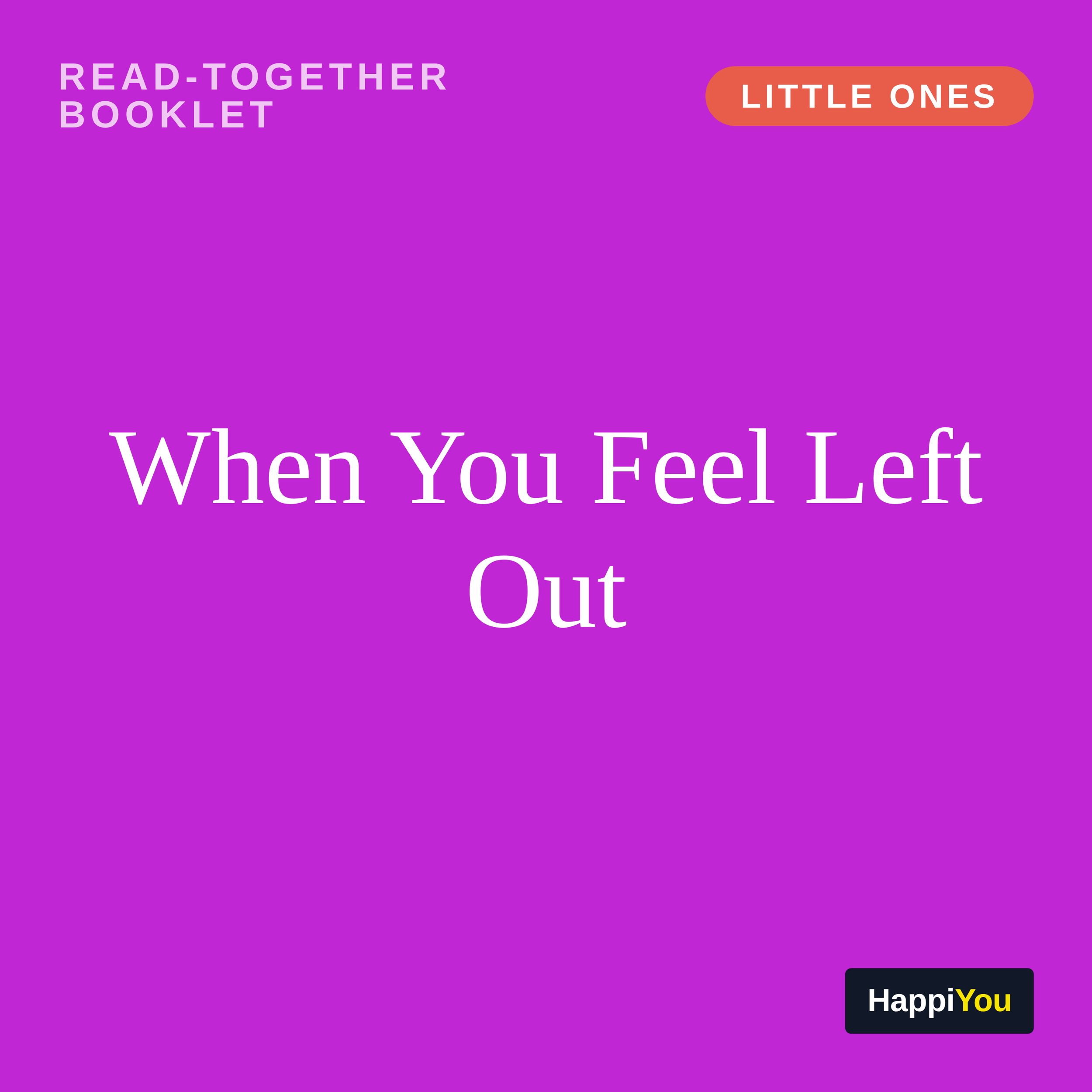 When You Feel Left Out