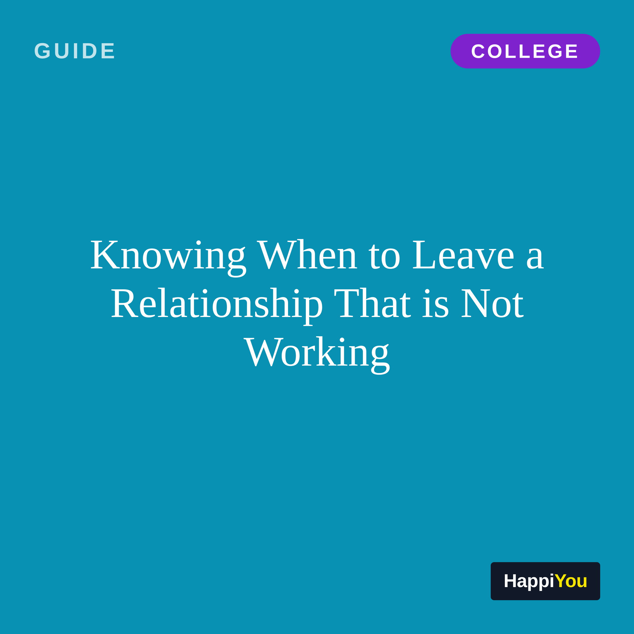 Knowing When to Leave a Relationship That Is Not Working