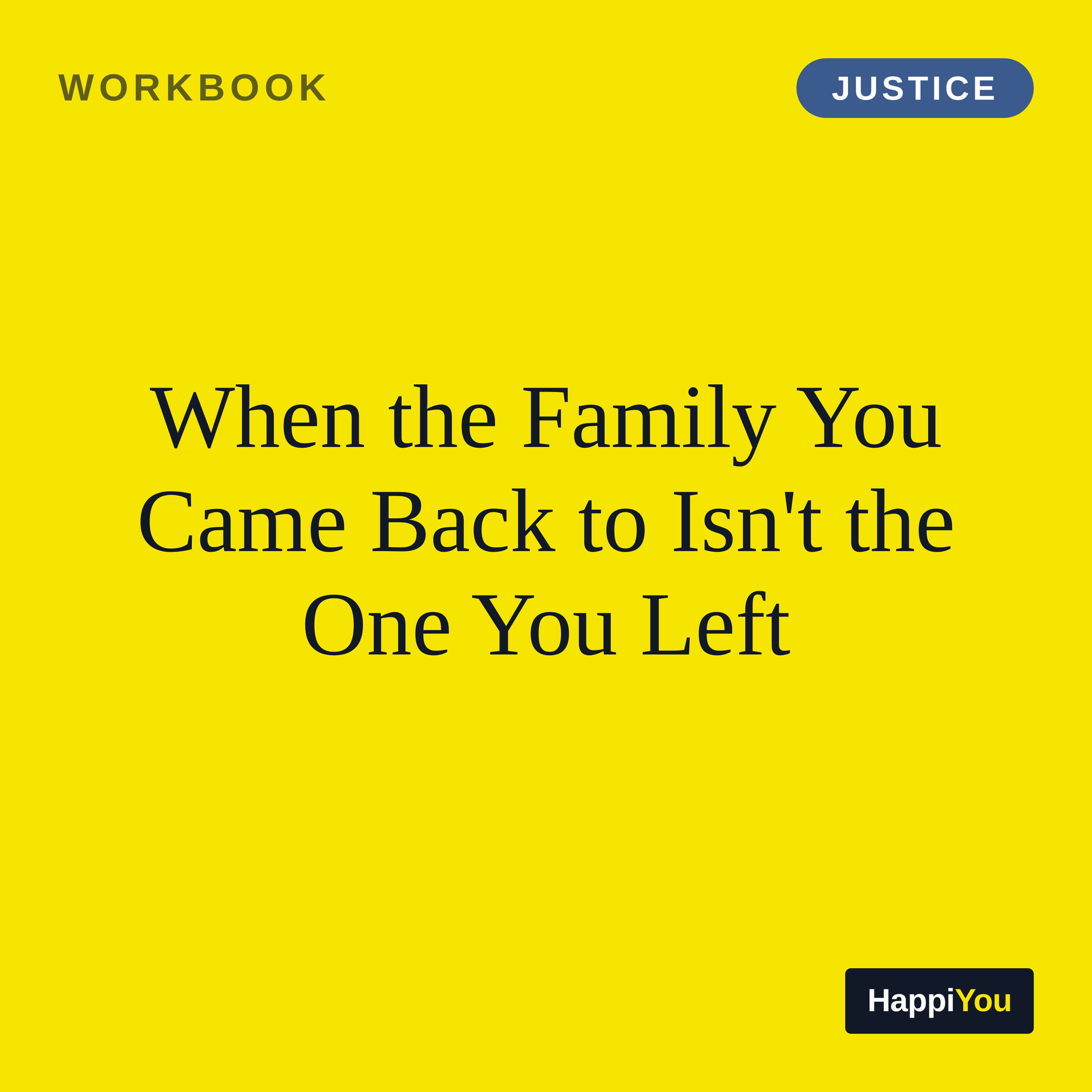 When the Family You Came Back to Is Not the Family You Left