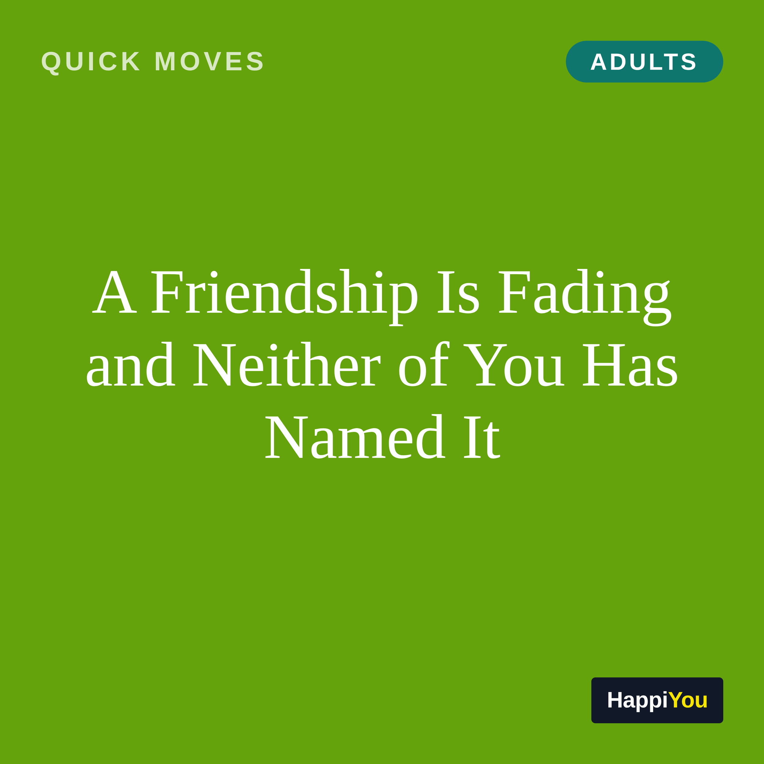 A Friendship Is Fading and Neither of You Has Named It
