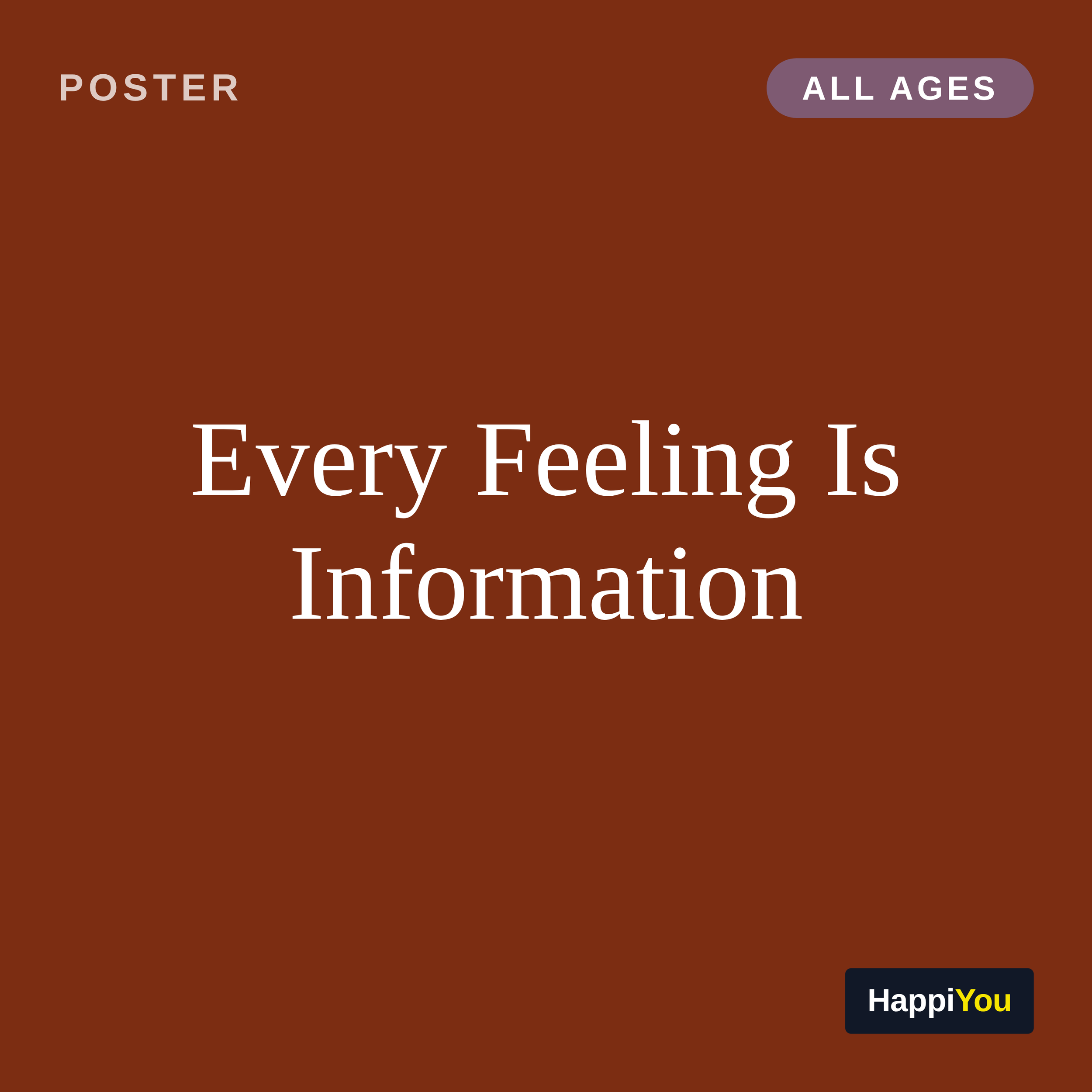 Every Feeling Is Information