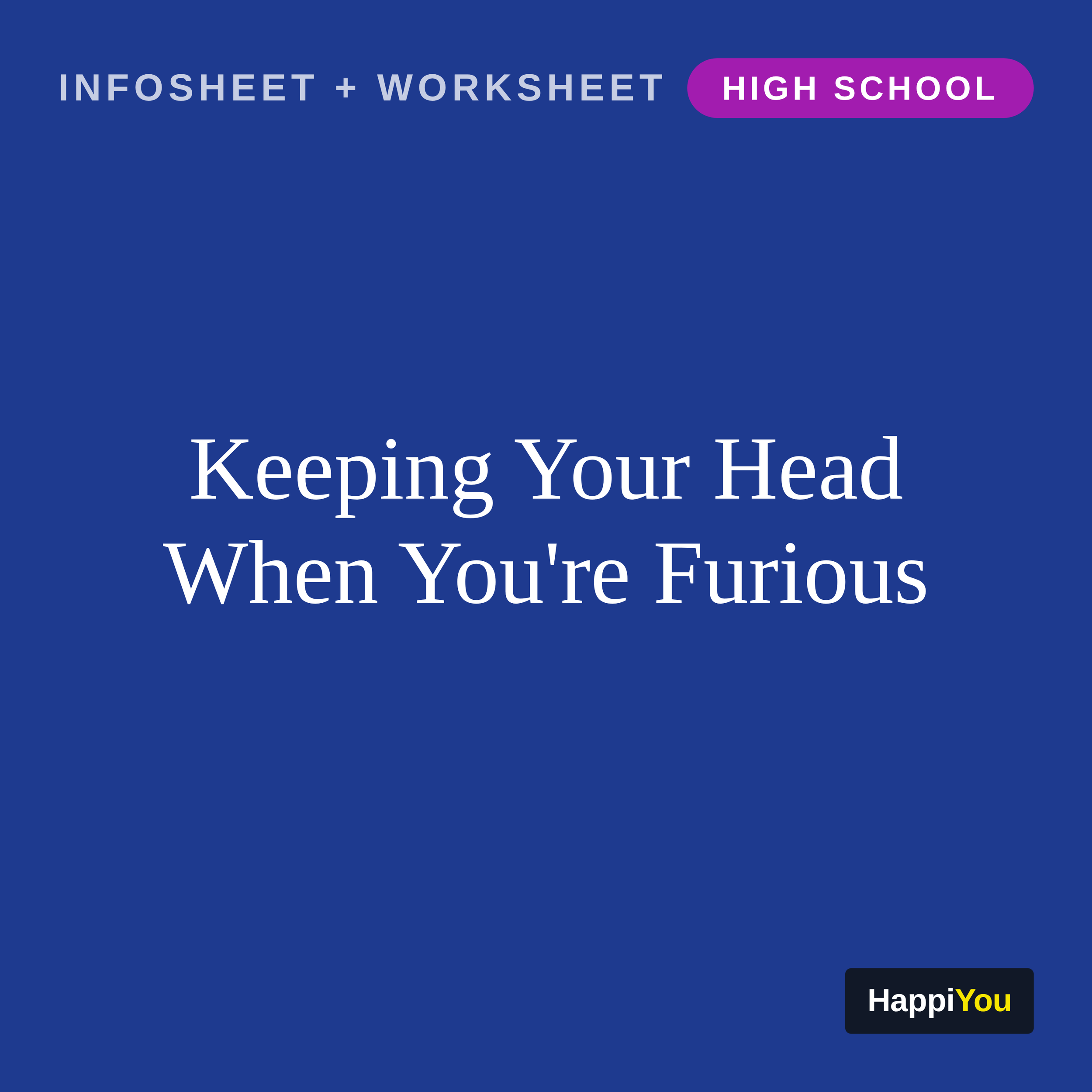 Keeping Your Head When You’re Furious