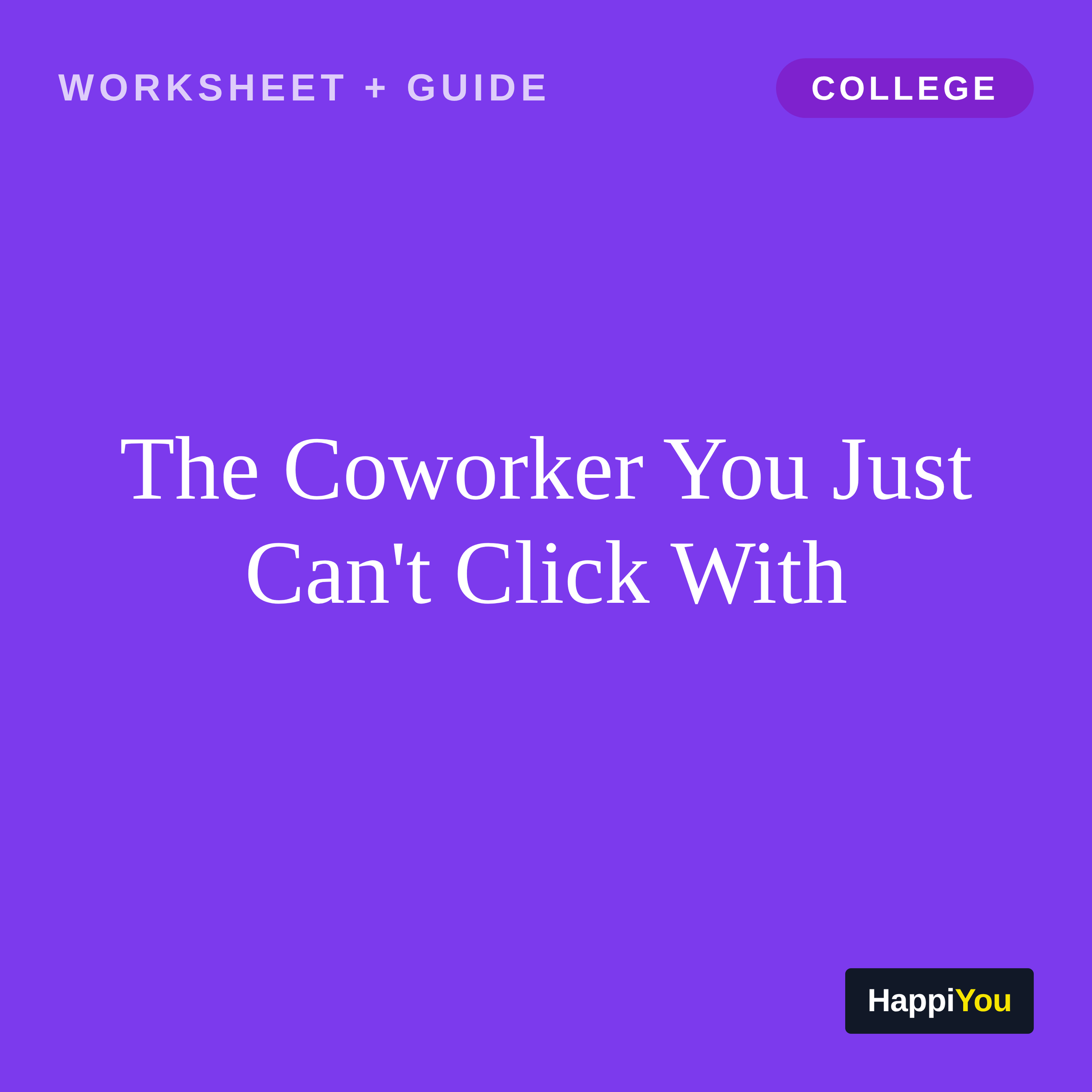 The Coworker You Just Can't Click With