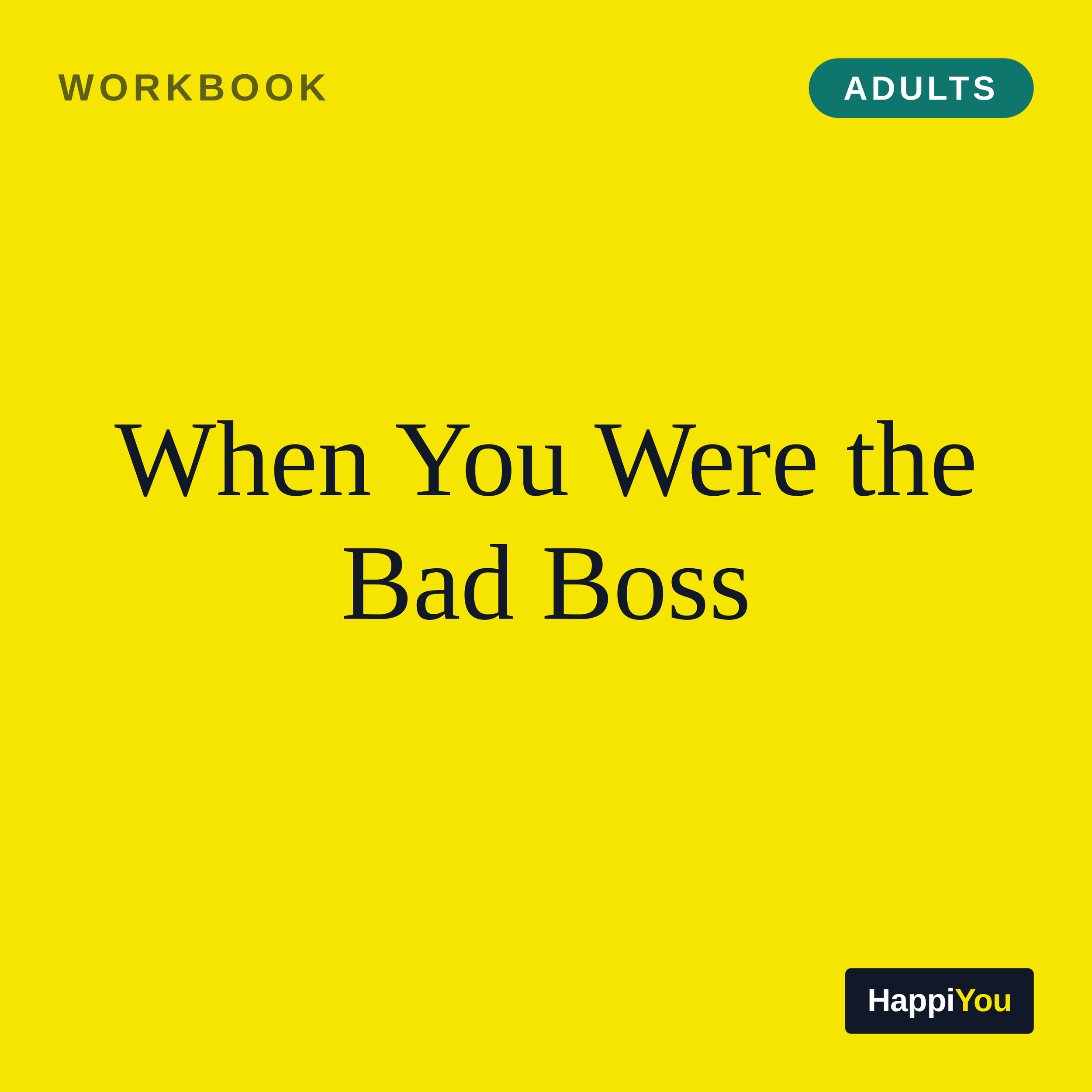 When You Were the Bad Boss