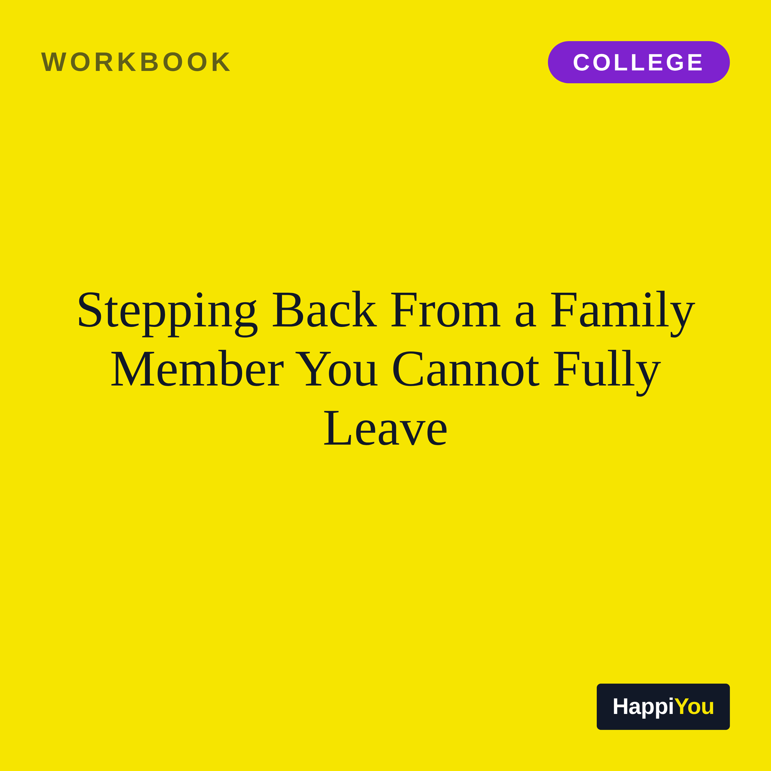 Stepping Back from a Family Member You Cannot Fully Leave