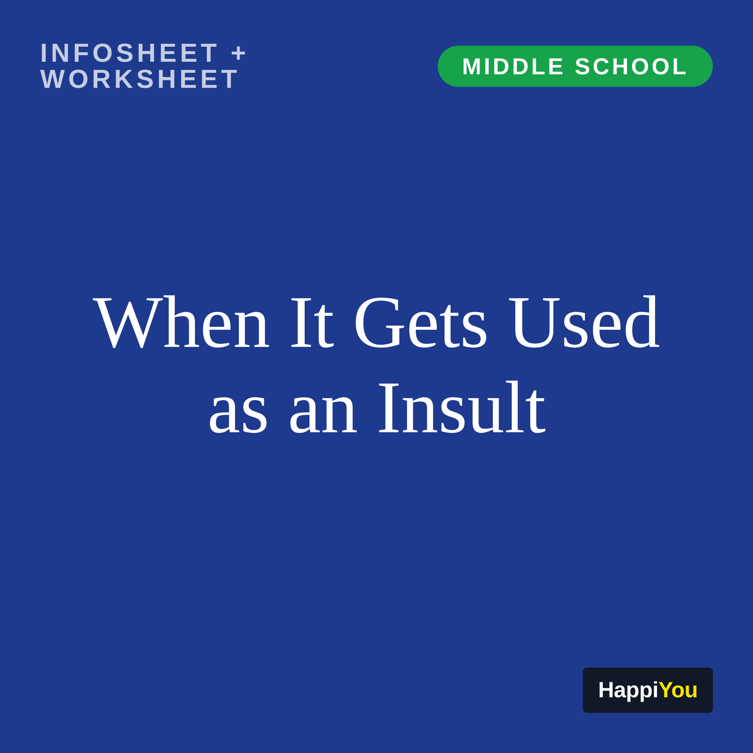 When It Gets Used as an Insult