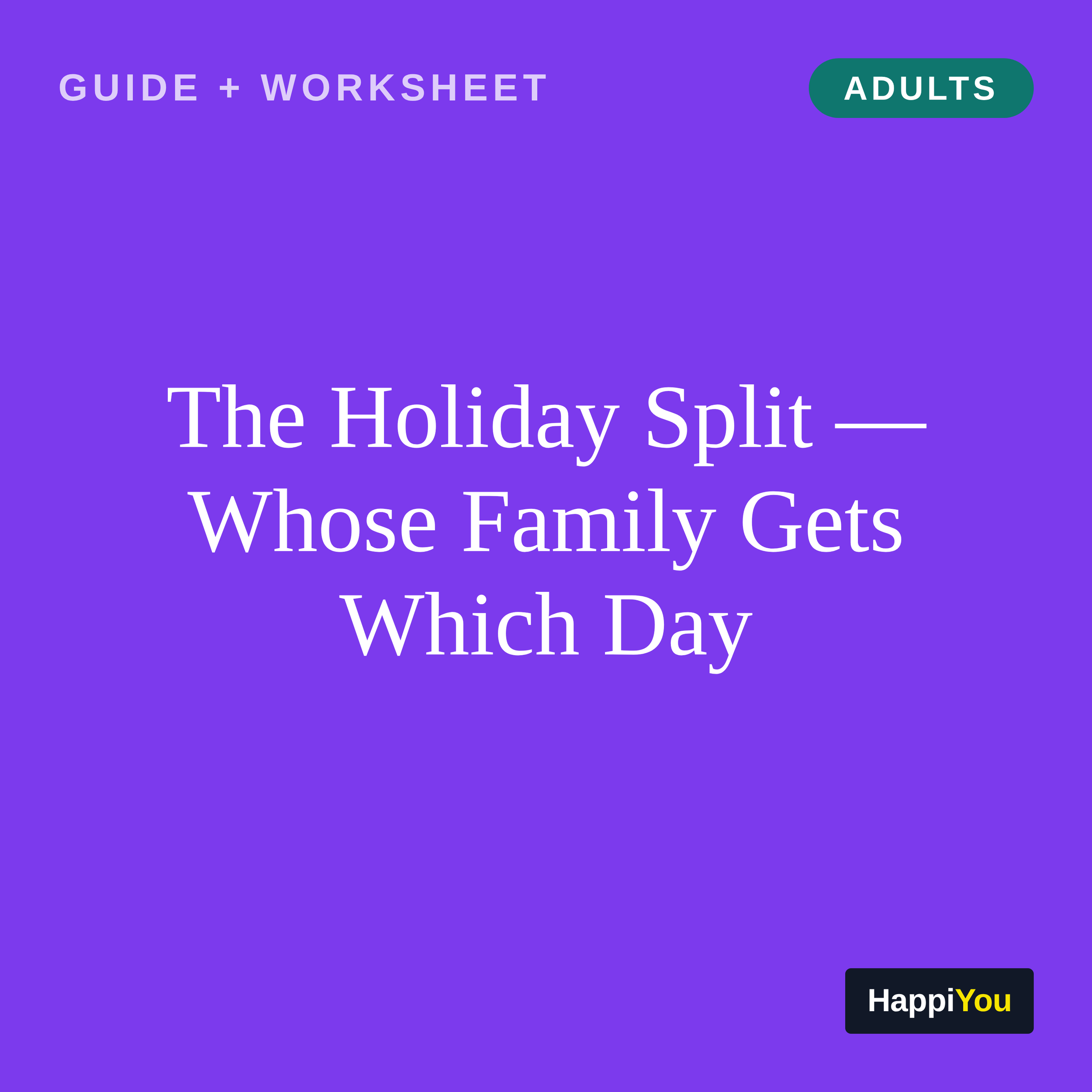 The Holiday Split — Whose Family Gets Which Day