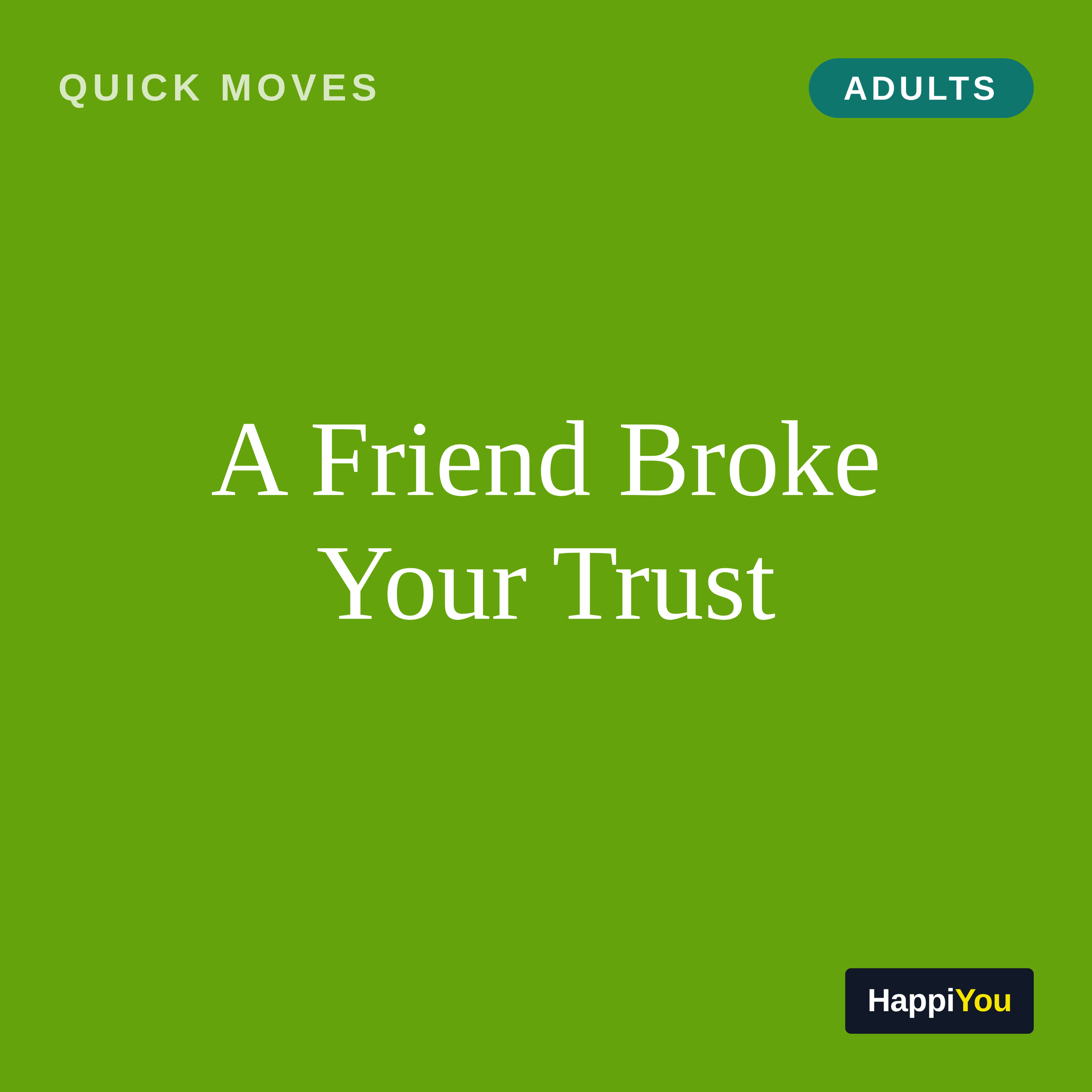 A Friend Broke Your Trust