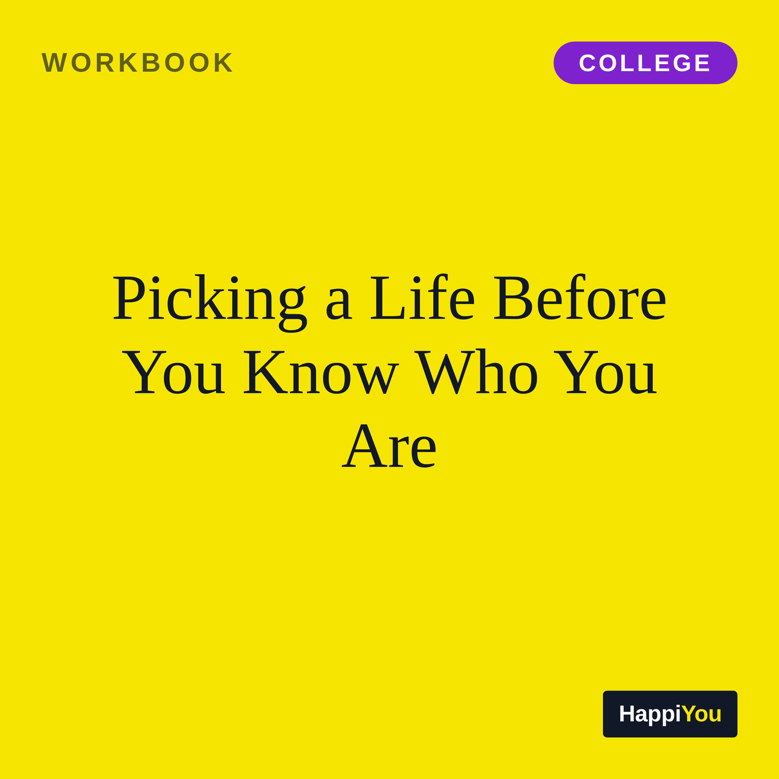 Picking a Life Before You Know Who You Are