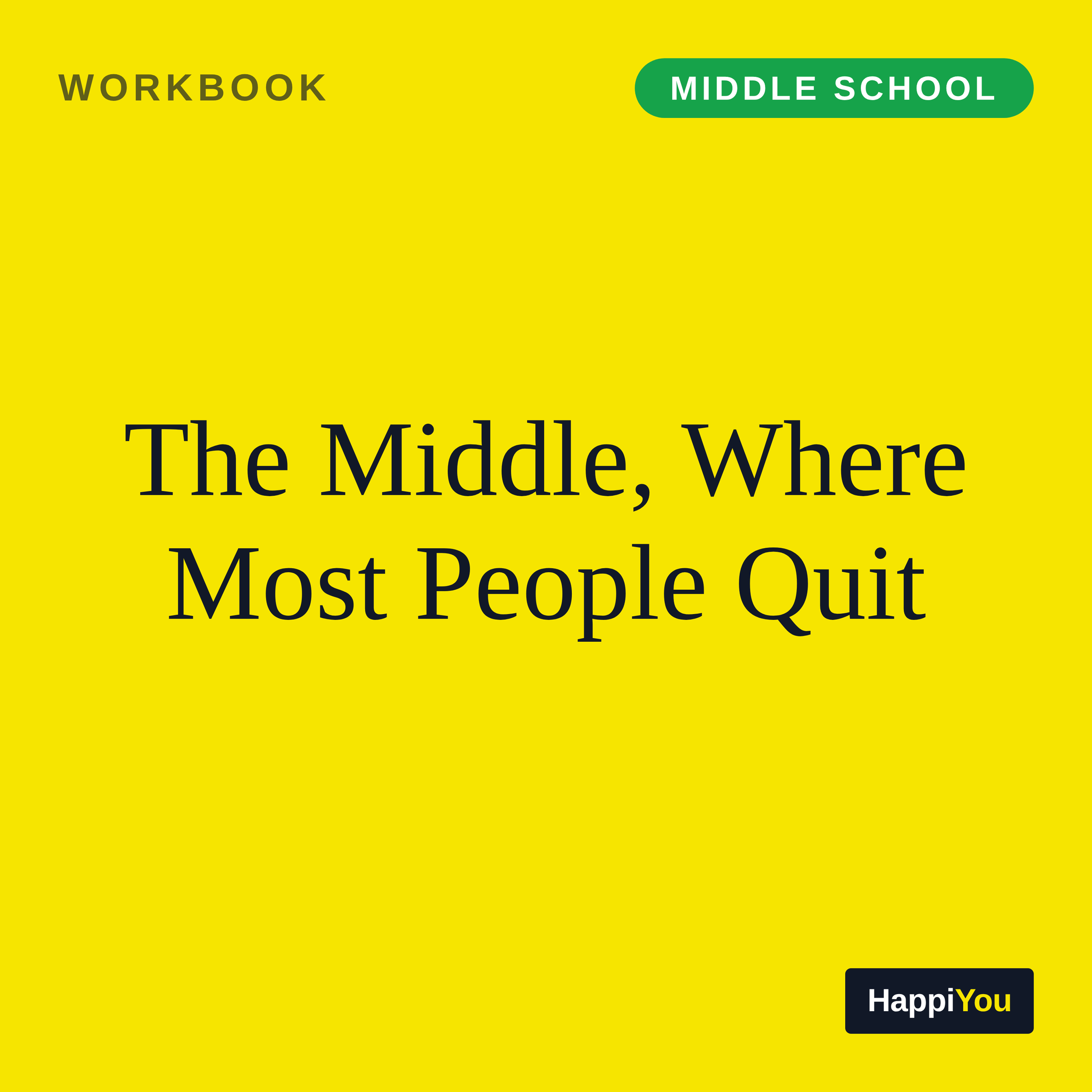The Middle, Where Most People Quit