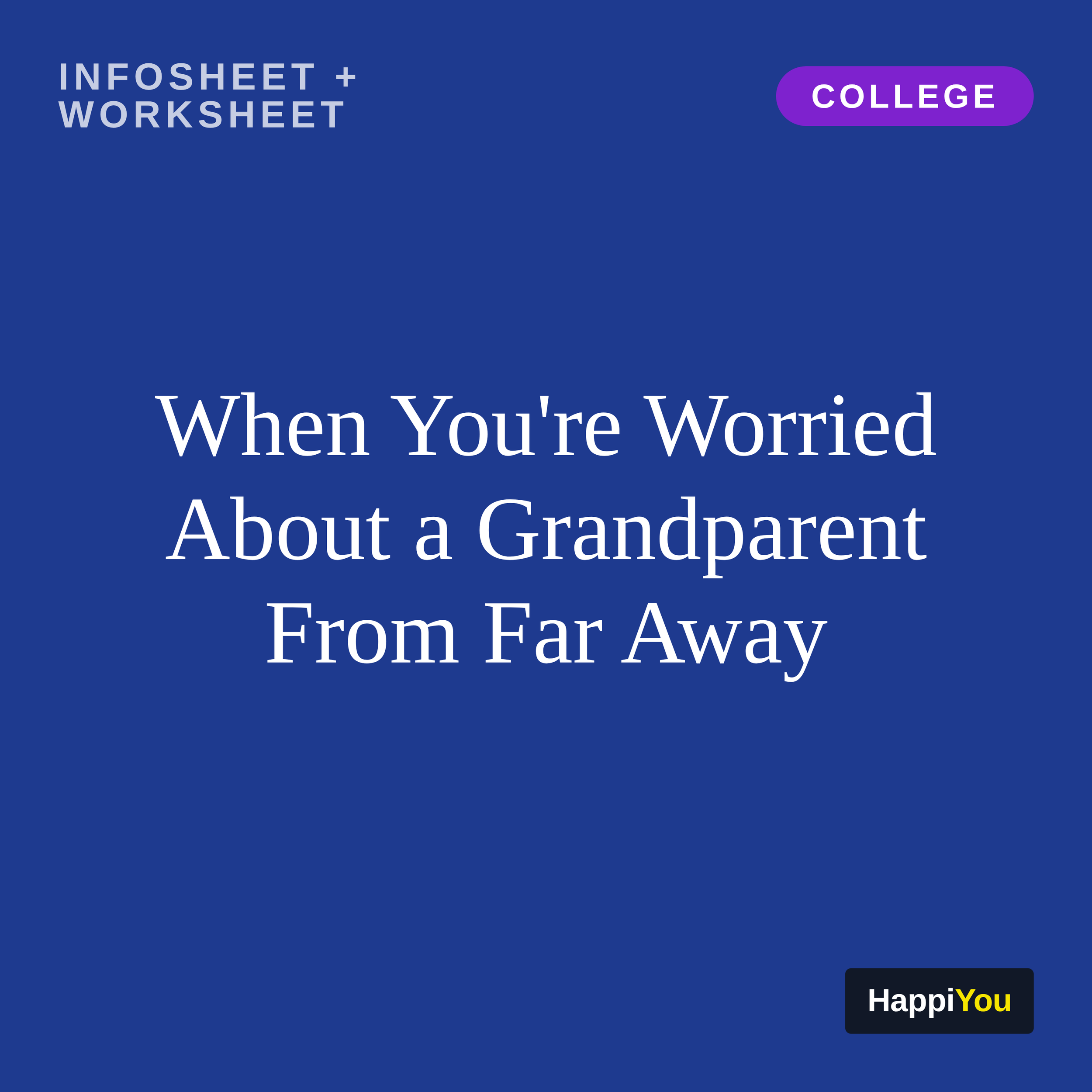 When You're Worried About a Grandparent From Far Away