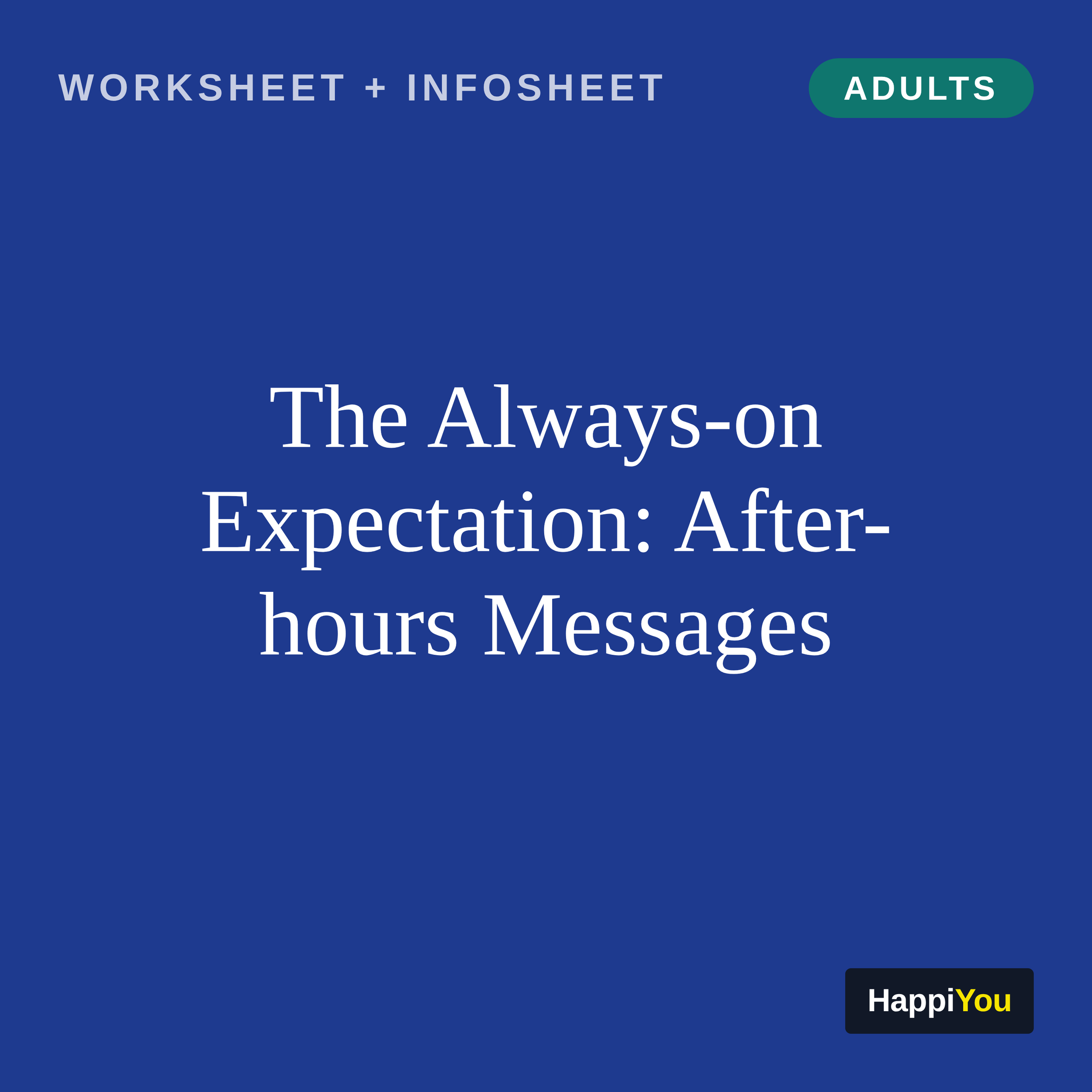 The Always-On Expectation