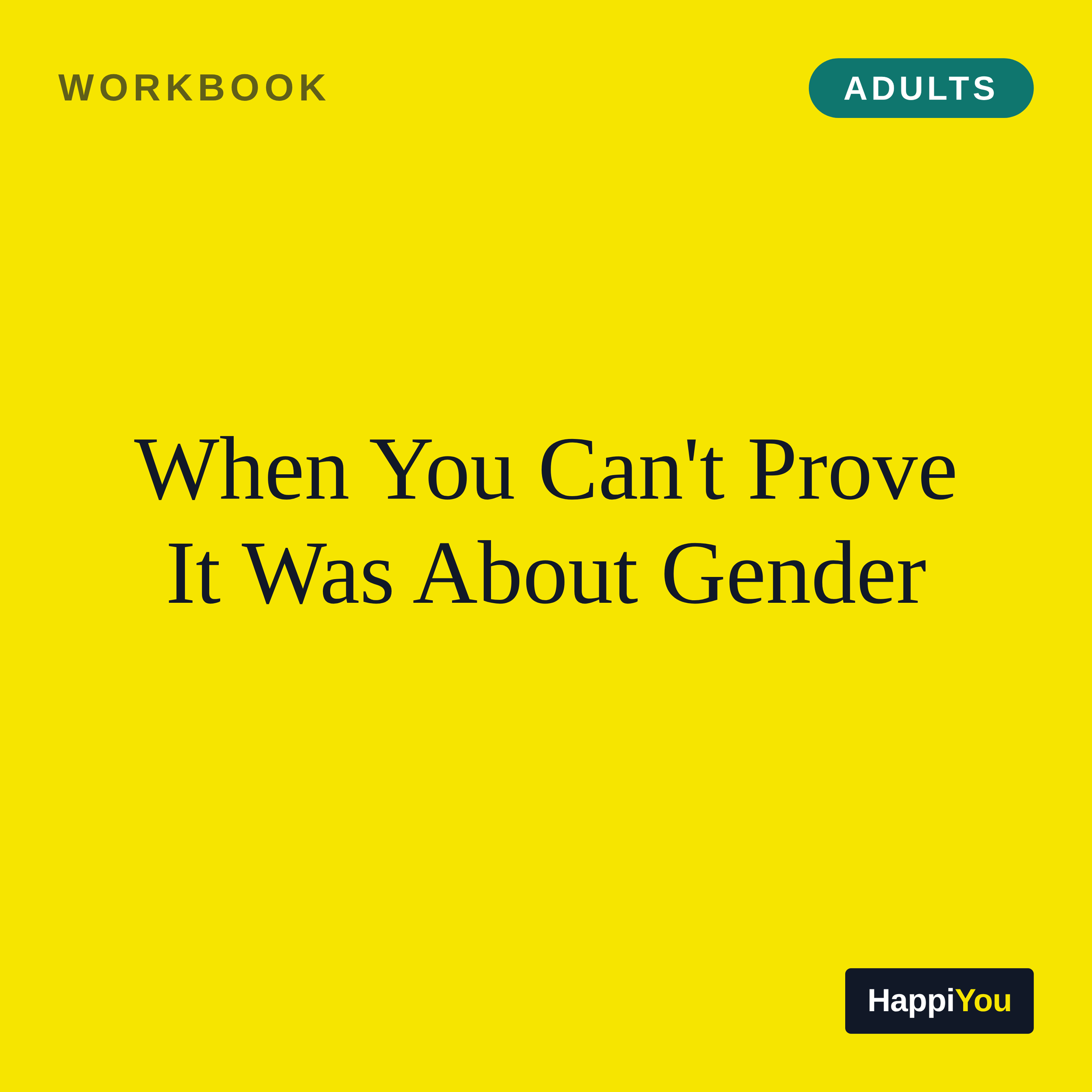 When You Can't Prove It Was About Gender