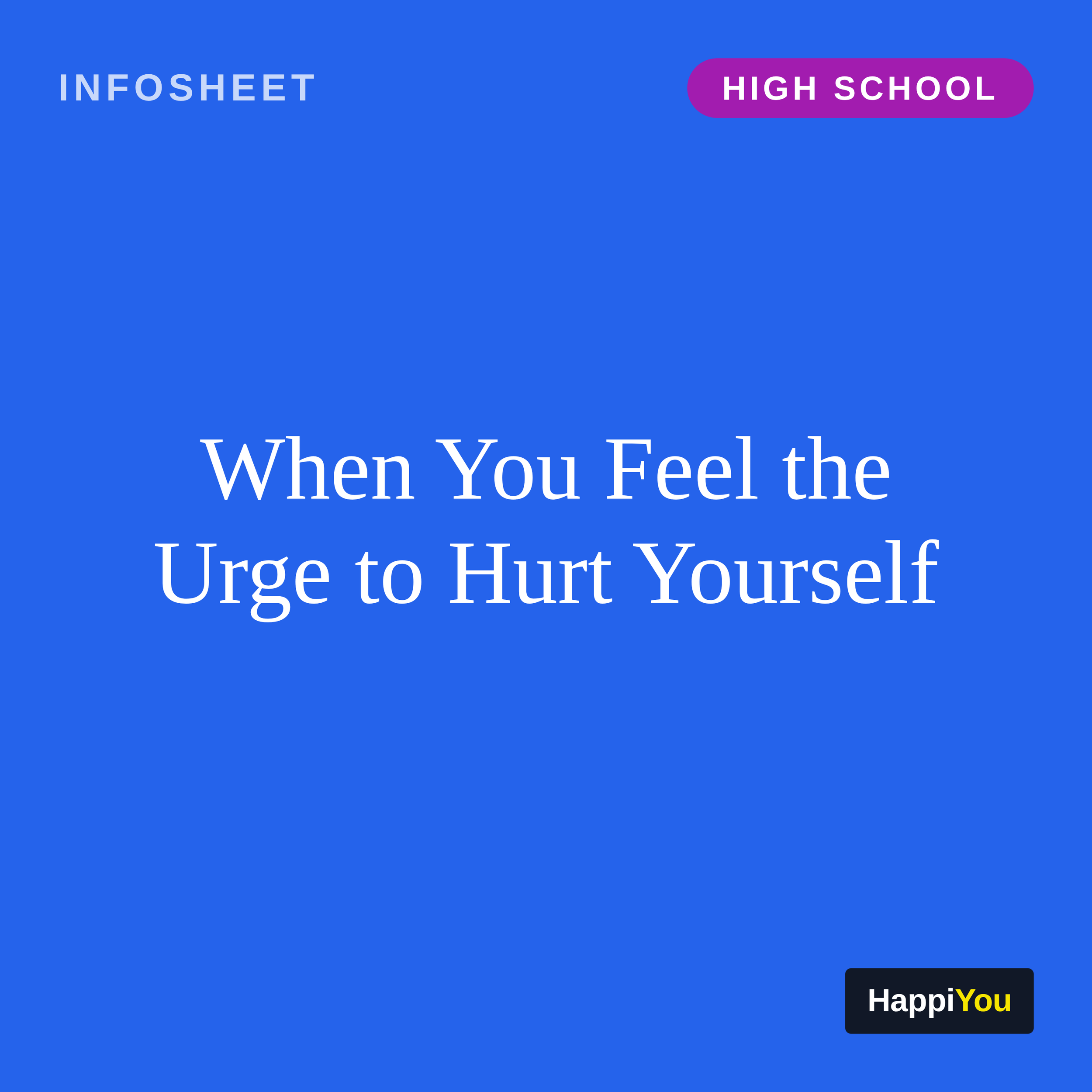 When You Feel the Urge to Hurt Yourself